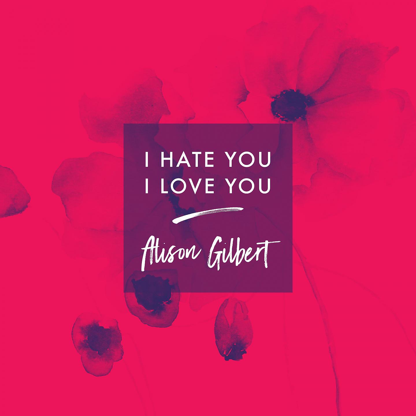 Постер альбома I Hate You, I Love You