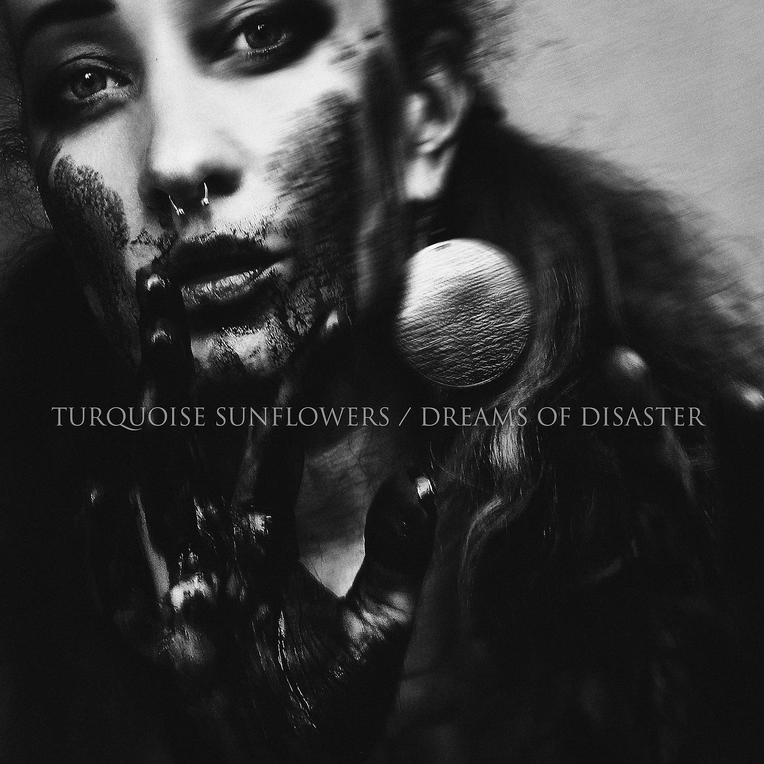 Постер альбома Turquoise Sunflowers / Dreams of Disaster