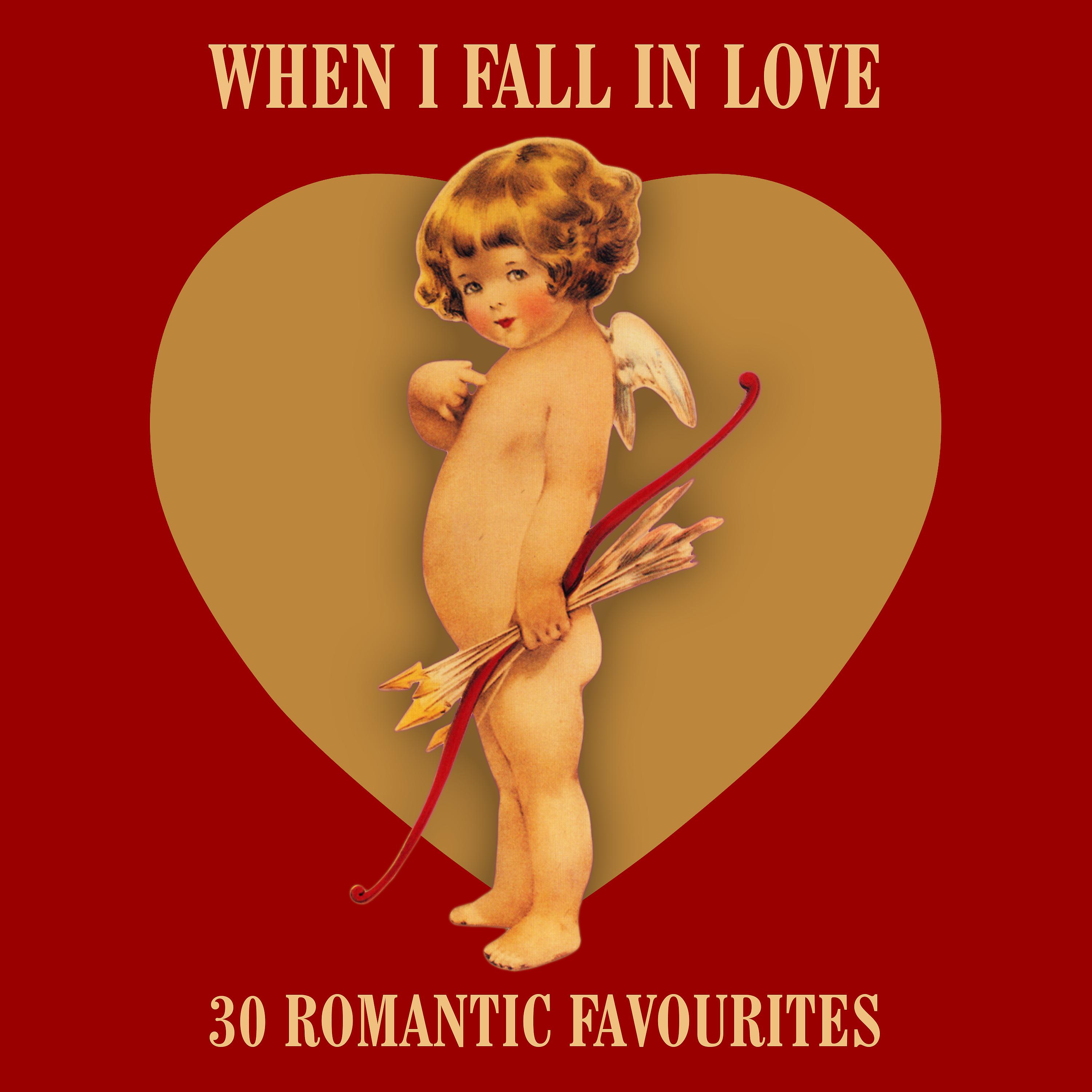 Постер альбома When I Fall in Love (30 Romantic Favourites)
