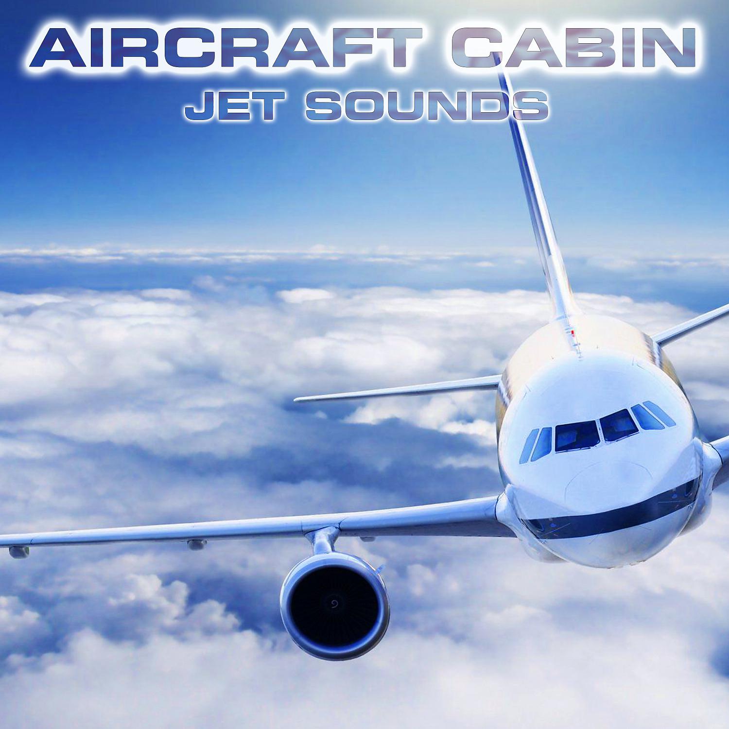 Постер альбома Aircraft Cabin Jet Sounds (feat. Aircraft Cabin White Noise FX)