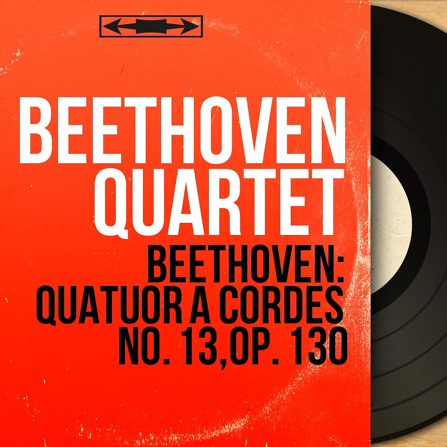 Постер альбома Beethoven: Quatuor à cordes No. 13, Op. 130