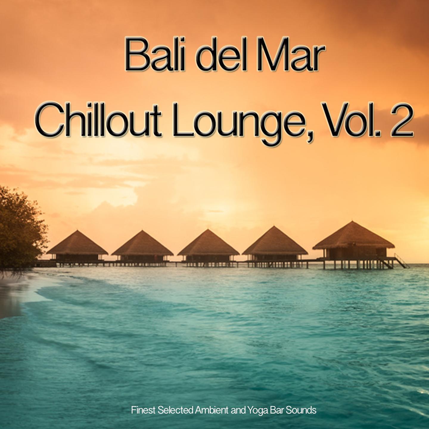 Постер альбома Bali del Mar Chillout Lounge, Vol. 2