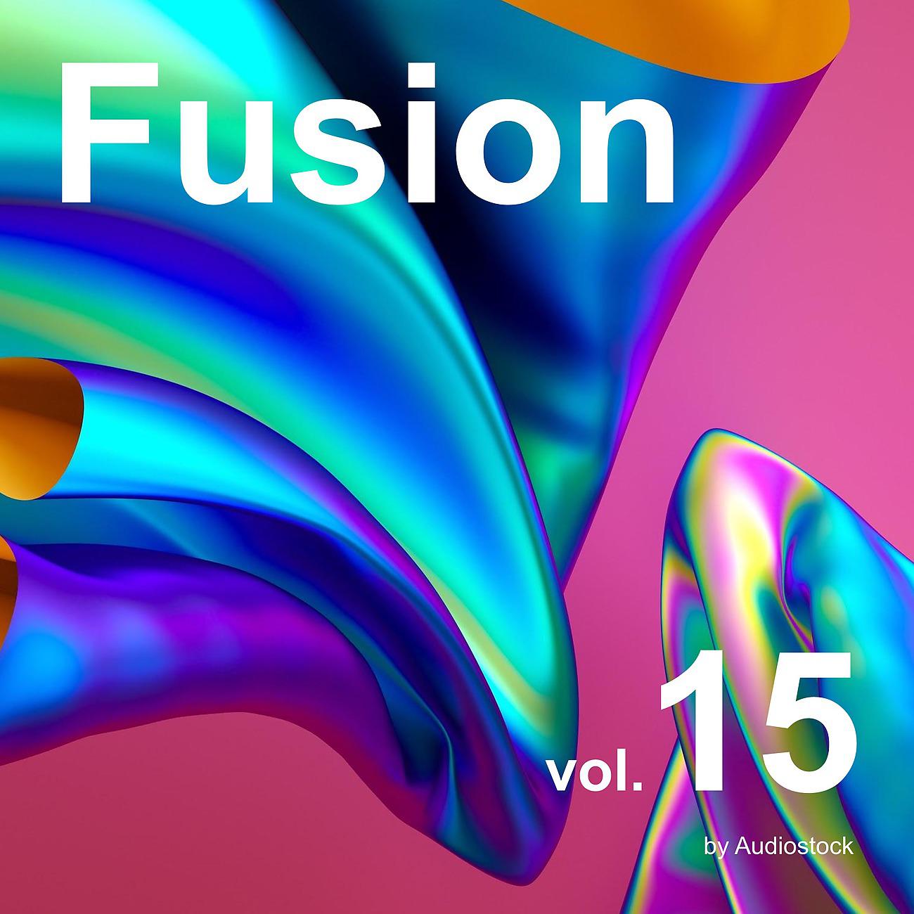 Постер альбома フュージョン, Vol. 15 -Instrumental BGM- by Audiostock