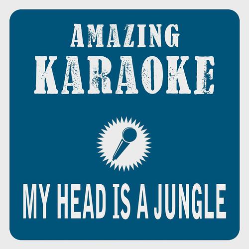 Постер альбома My Head is a Jungle (Radio Mix) [Karaoke Version]
