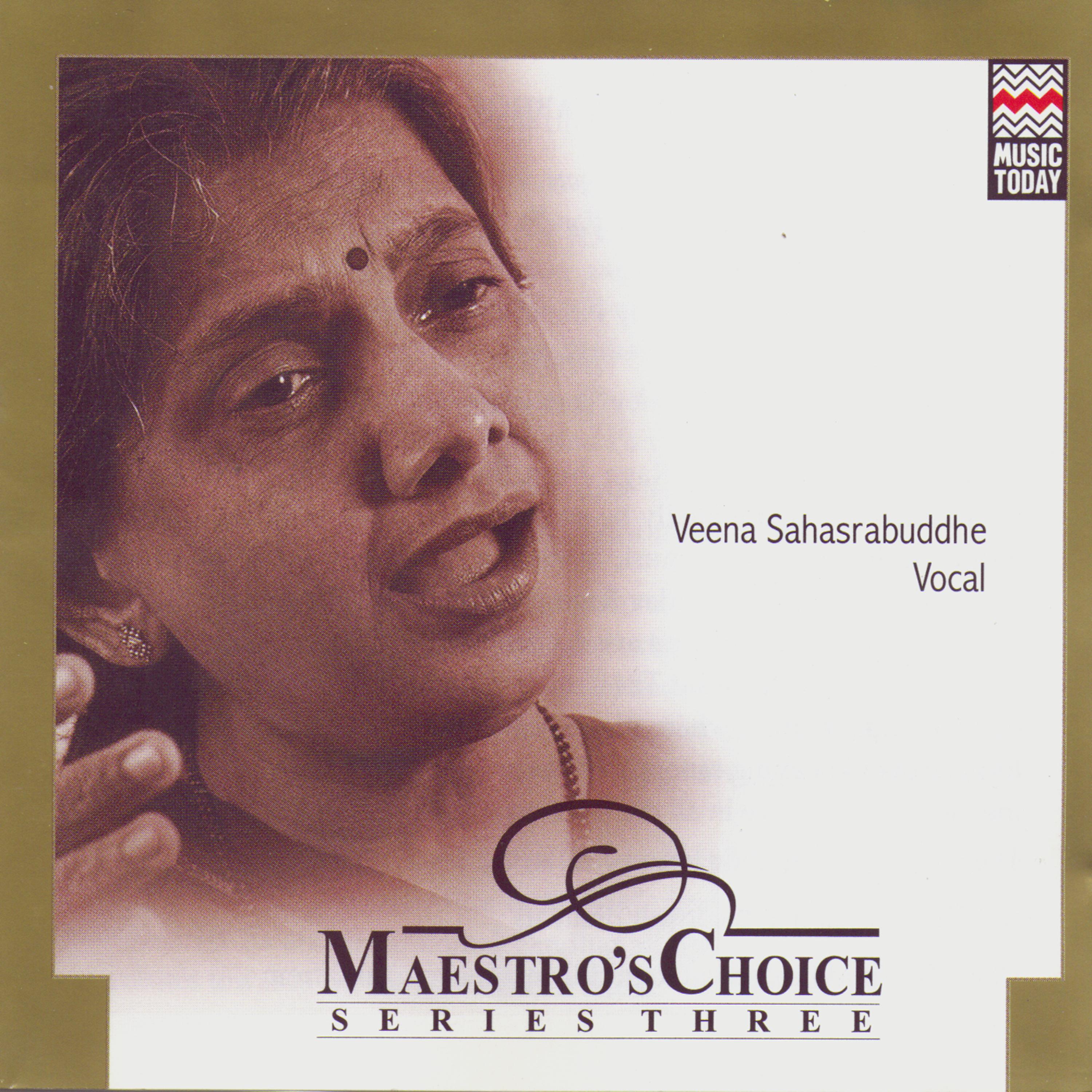 Постер альбома Maestro's Choice Series Three - Veena Sahasrabuddhe