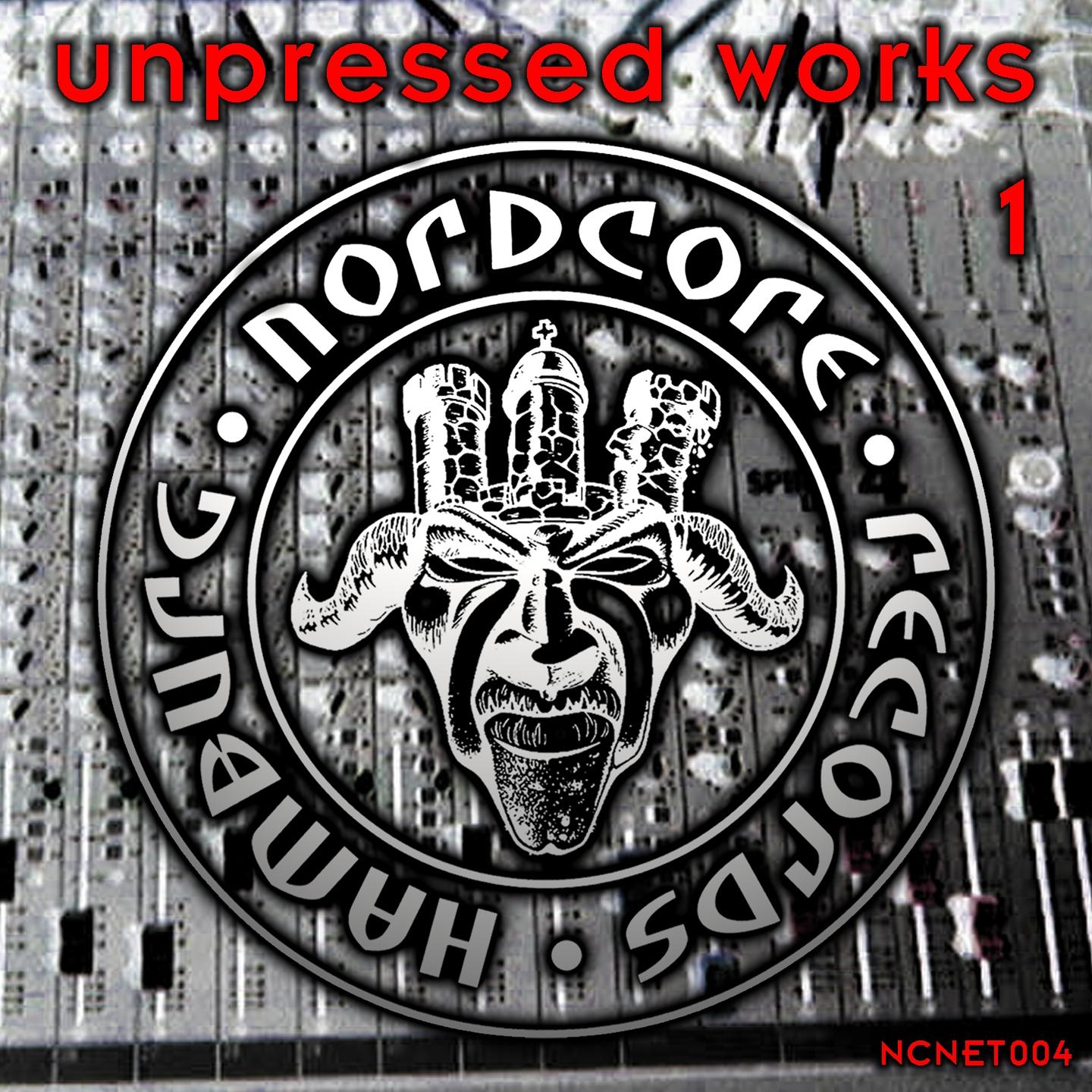Постер альбома Nordcore Records Unpressed Works