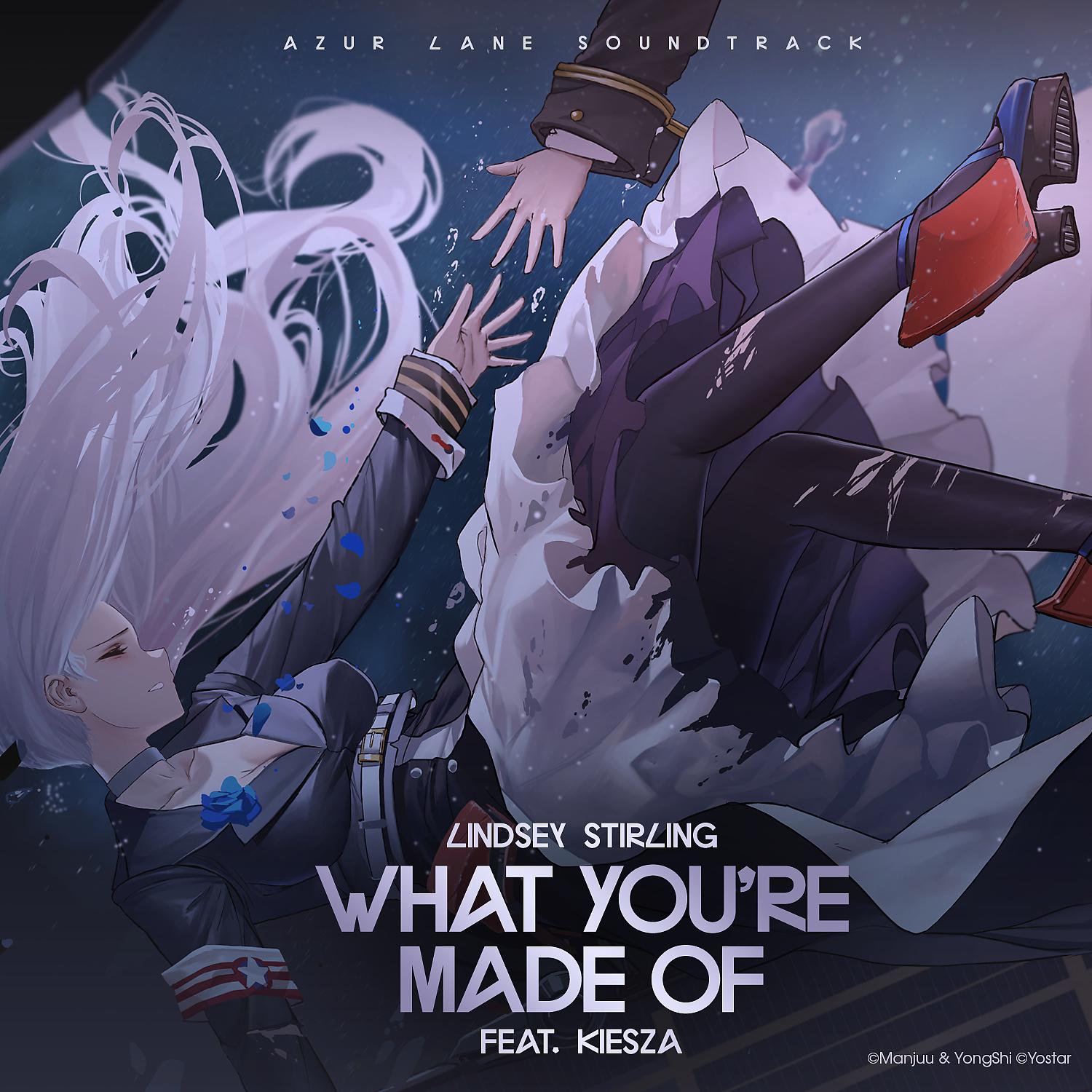 Постер альбома What You're Made Of (feat. Kiesza) [From "Azur Lane" Original Video Game Soundtrack]