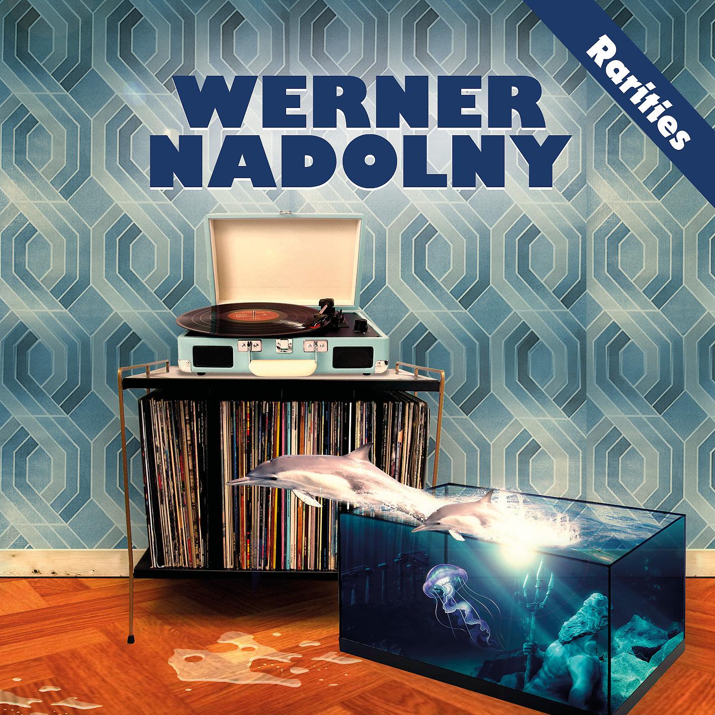 Постер альбома Werner Nadolny Rarities