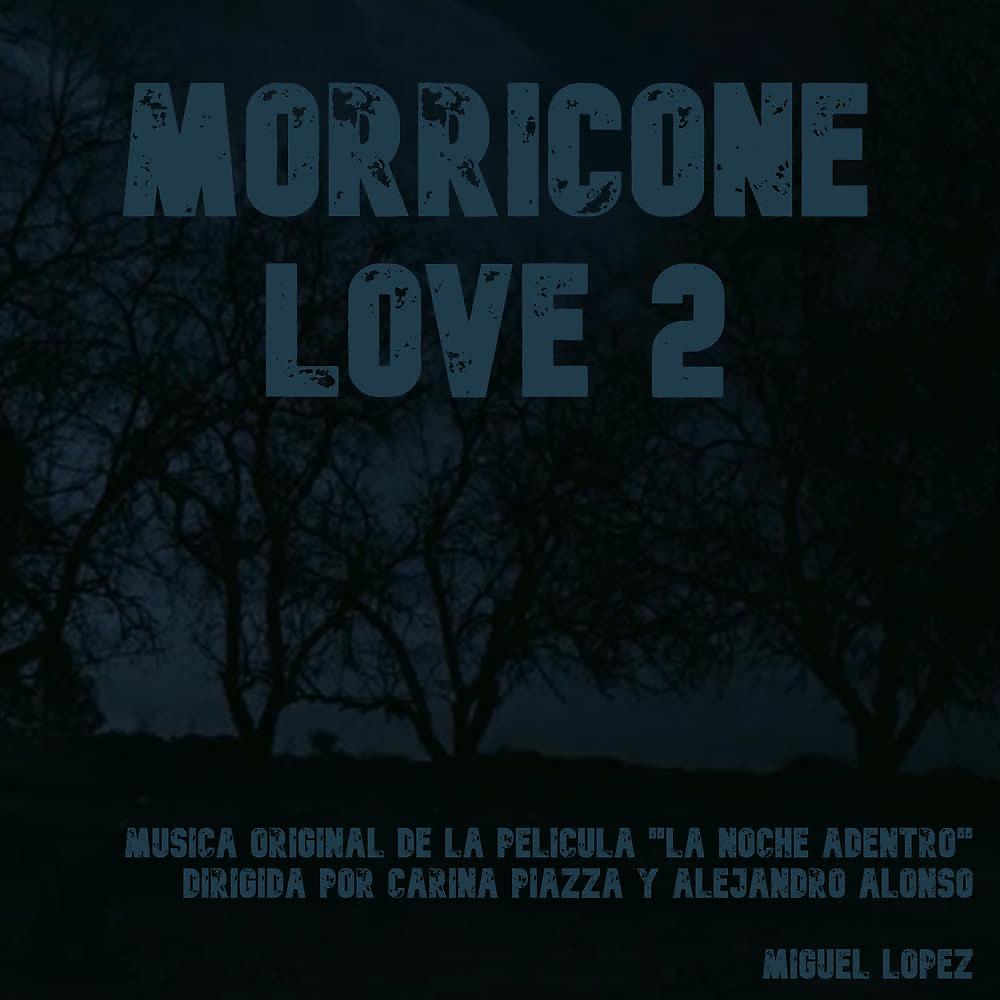 Постер альбома Morricone Love 2 (Banda Sonora Original)