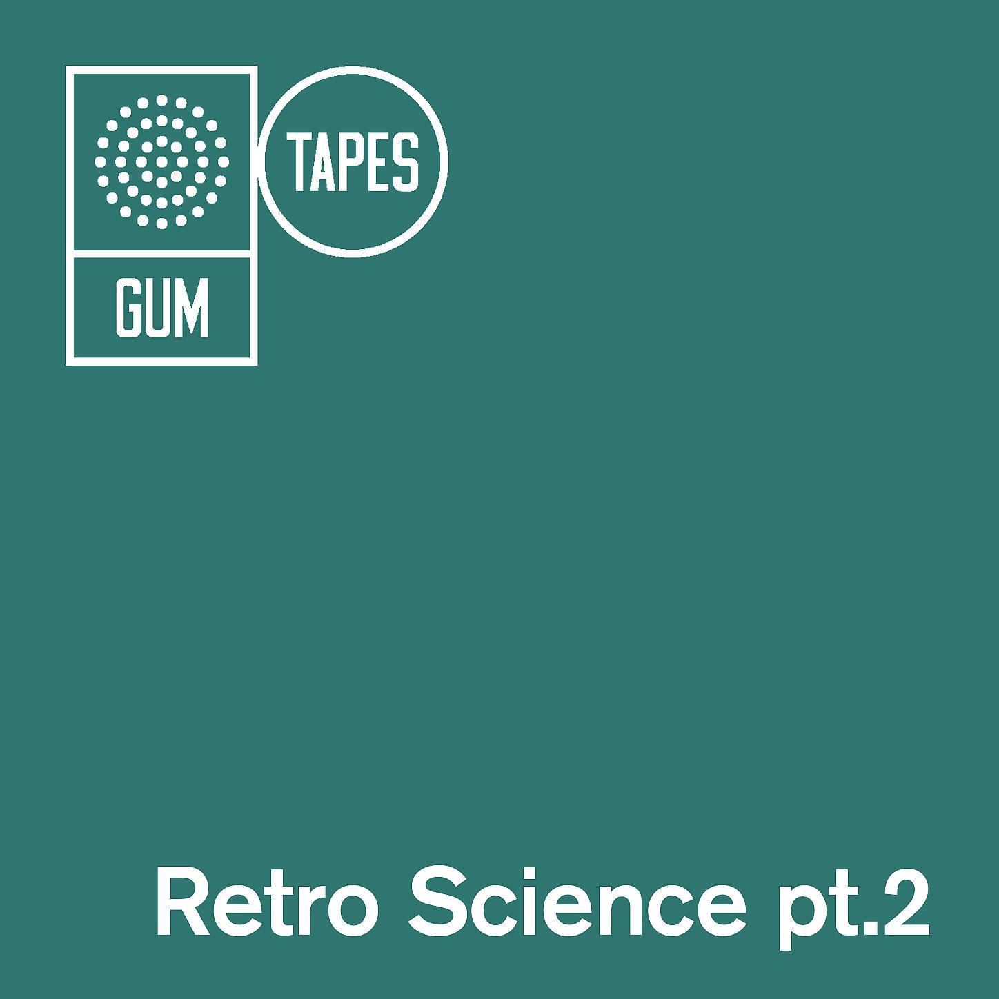 Постер альбома GTP118 Retro Science, Pt. 2