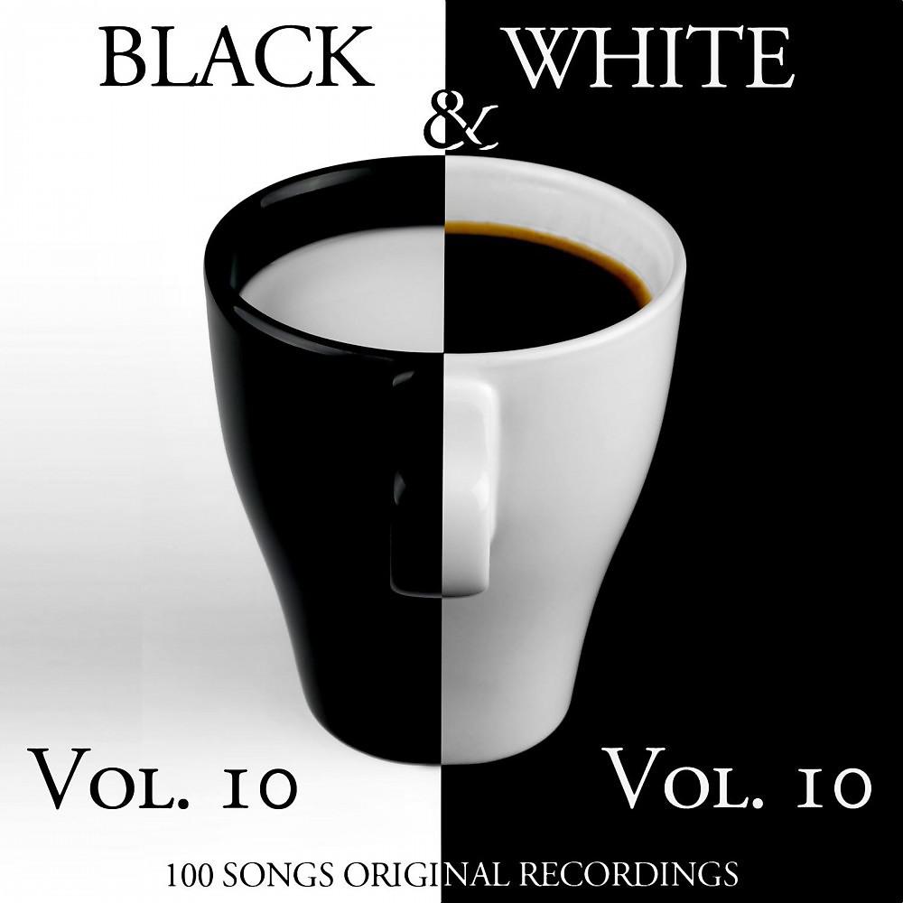 Постер альбома Black & White, Vol. 10 (100 Songs - Original Recordings)