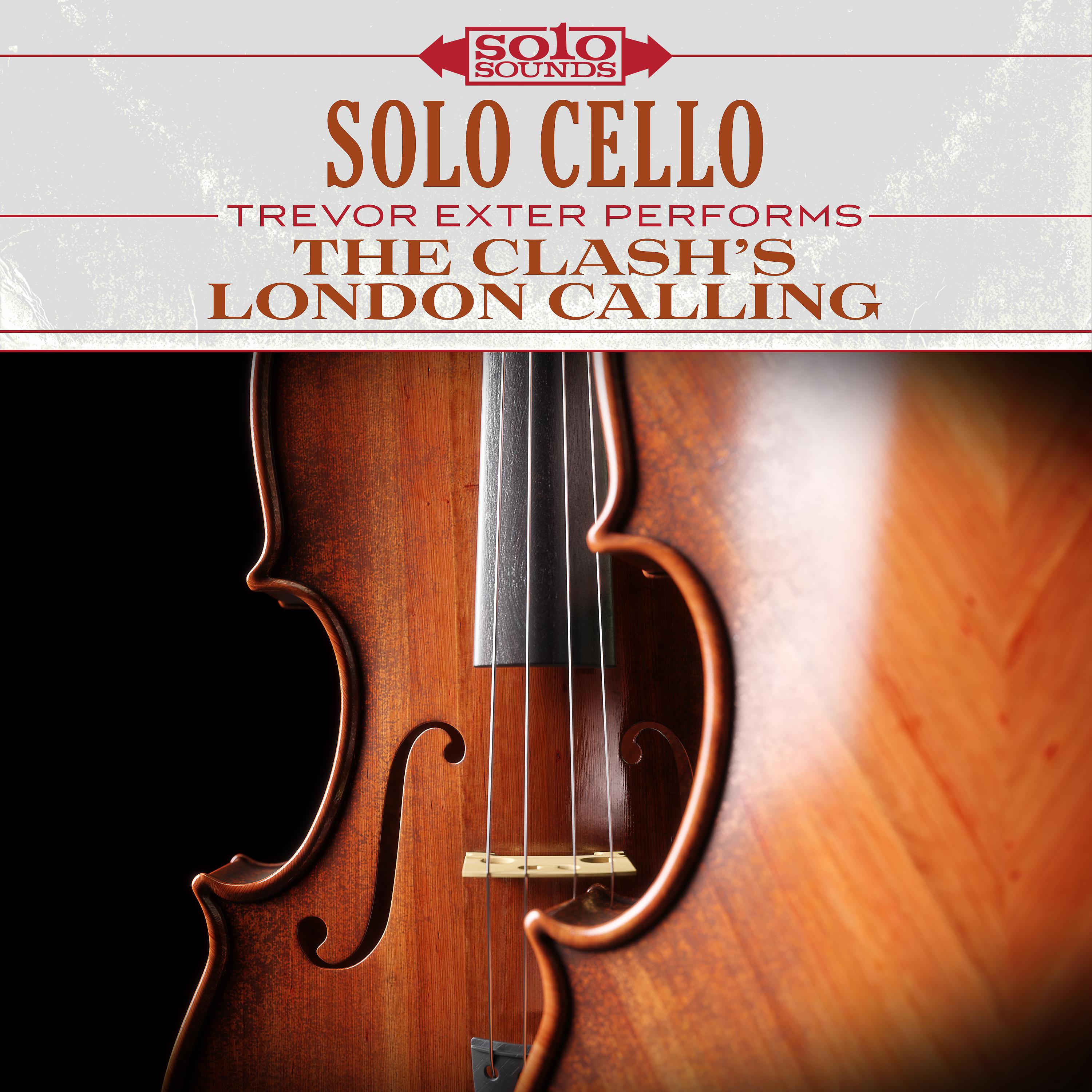 Постер альбома Solo Cello: The Clash's London Calling