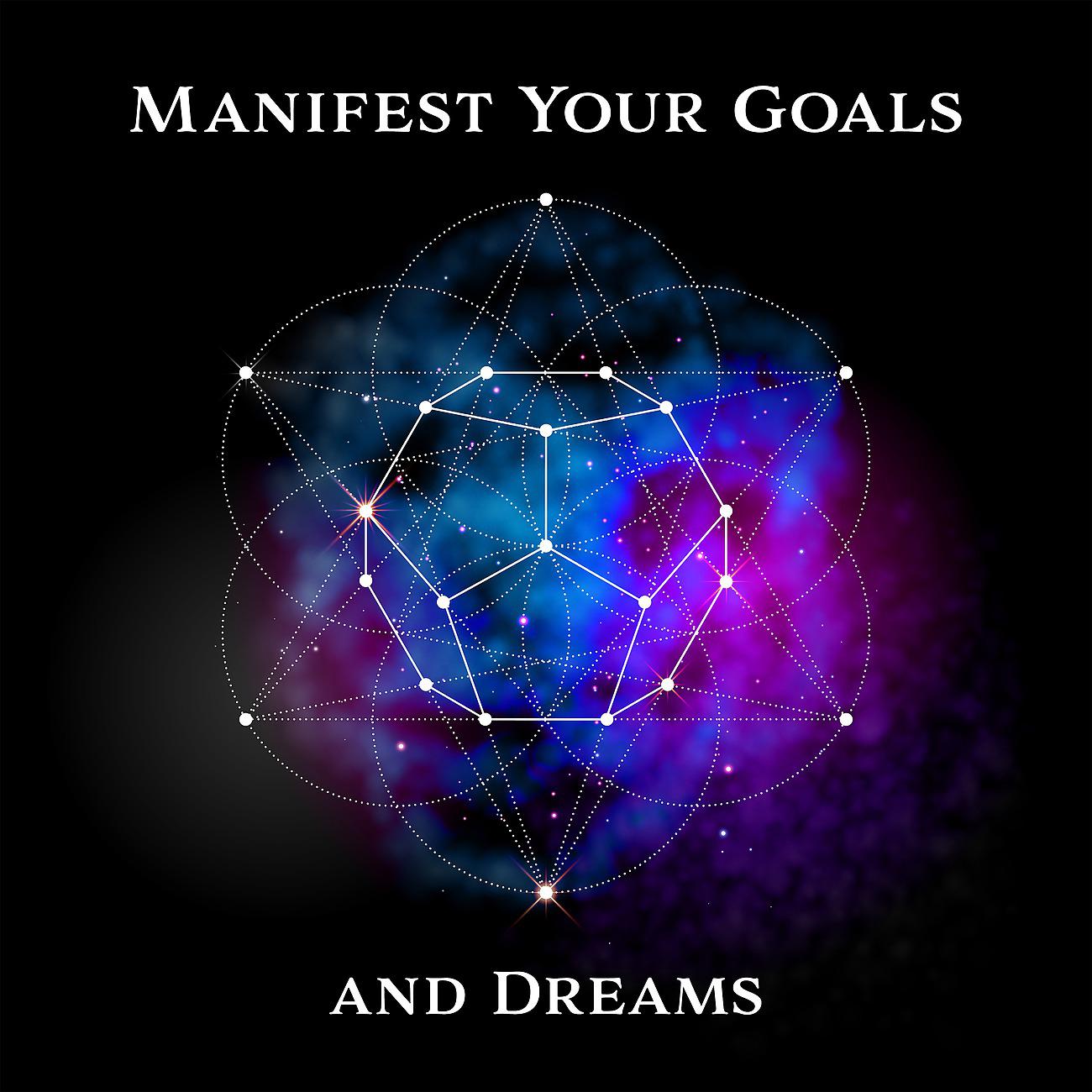 Постер альбома Manifest Your Goals and Dreams