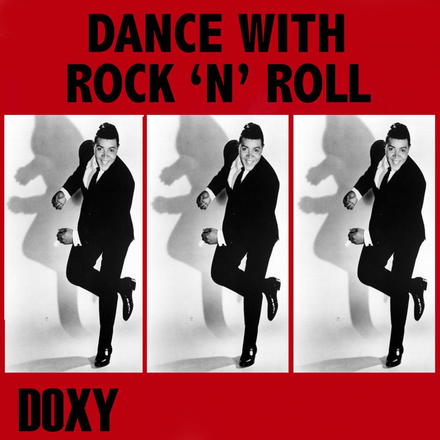 Постер альбома Dance With Rock 'N' Roll (Doxy Collection)