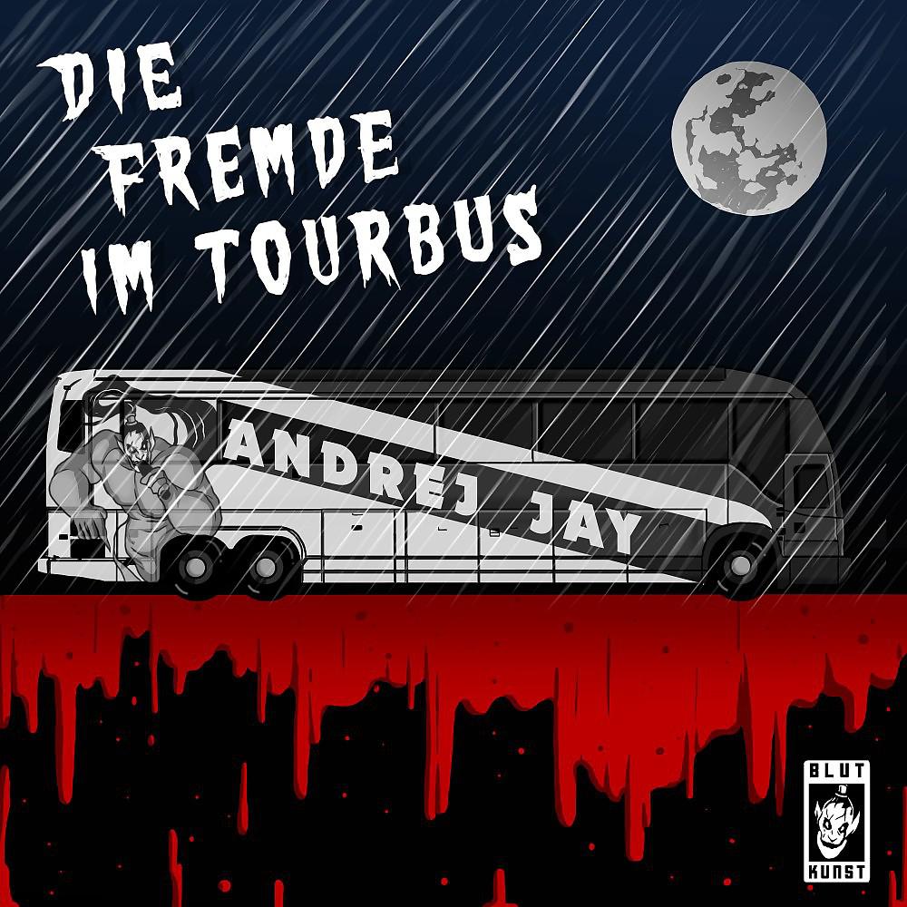 Постер альбома Die Fremde im Tourbus