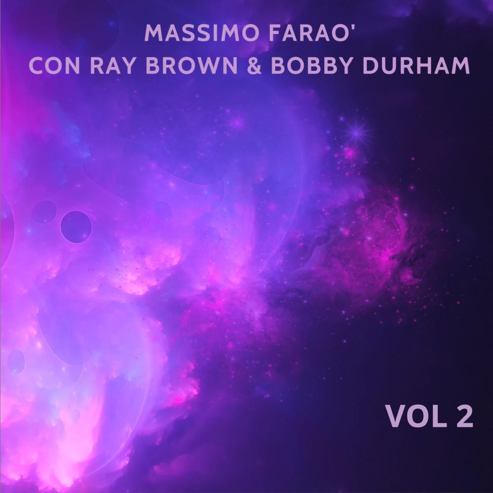 Постер альбома Massimo Farao' Con Ray Brown & Bobby Durham, Vol. 2