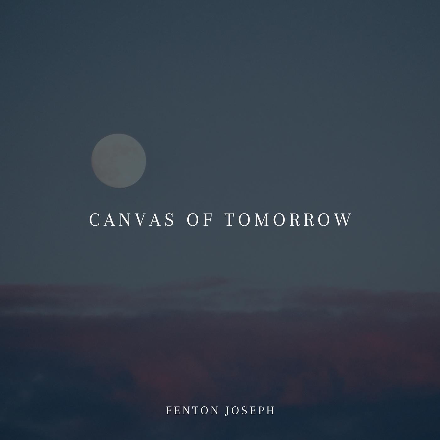 Постер альбома Canvas of Tomorrow
