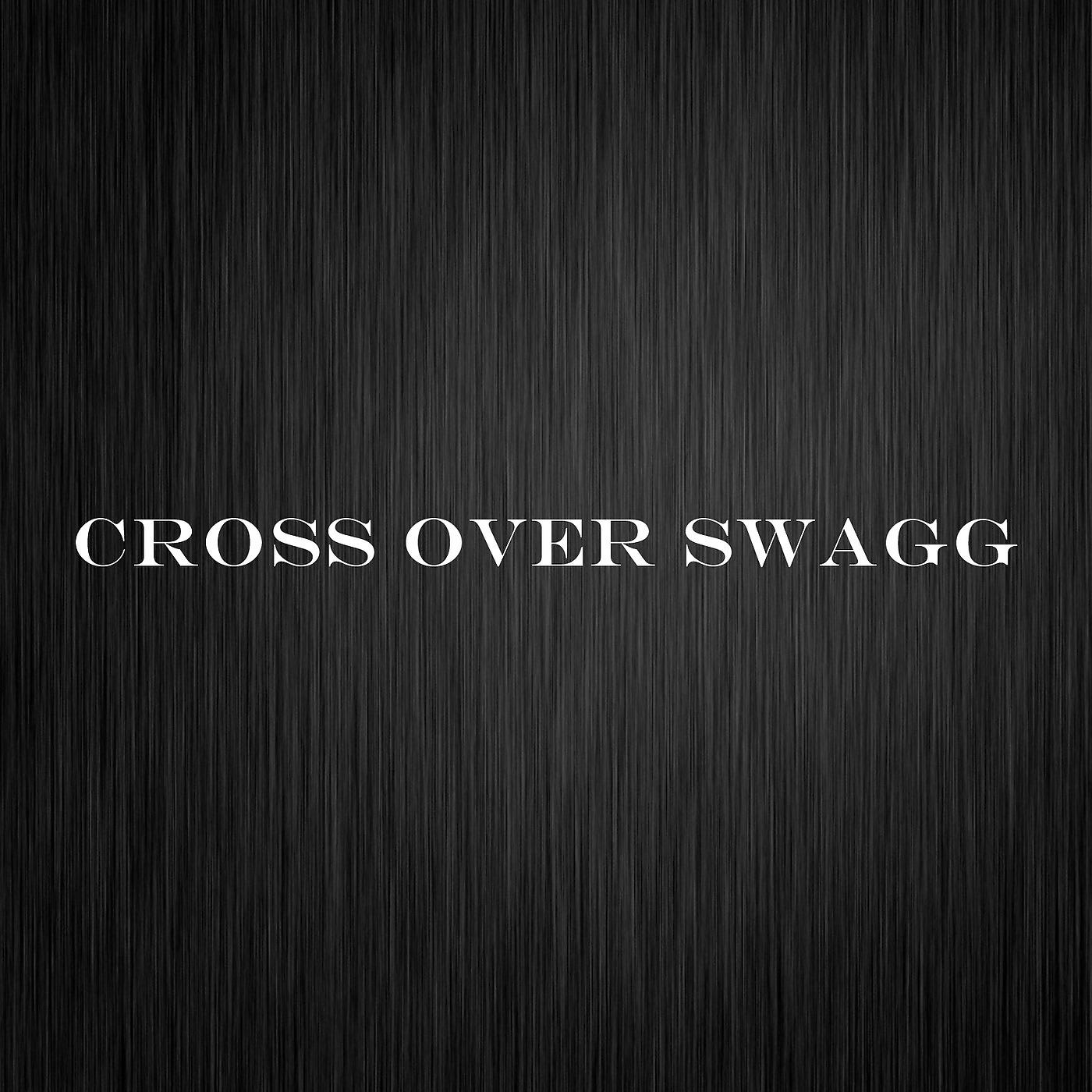 Постер альбома Cross over Swagg