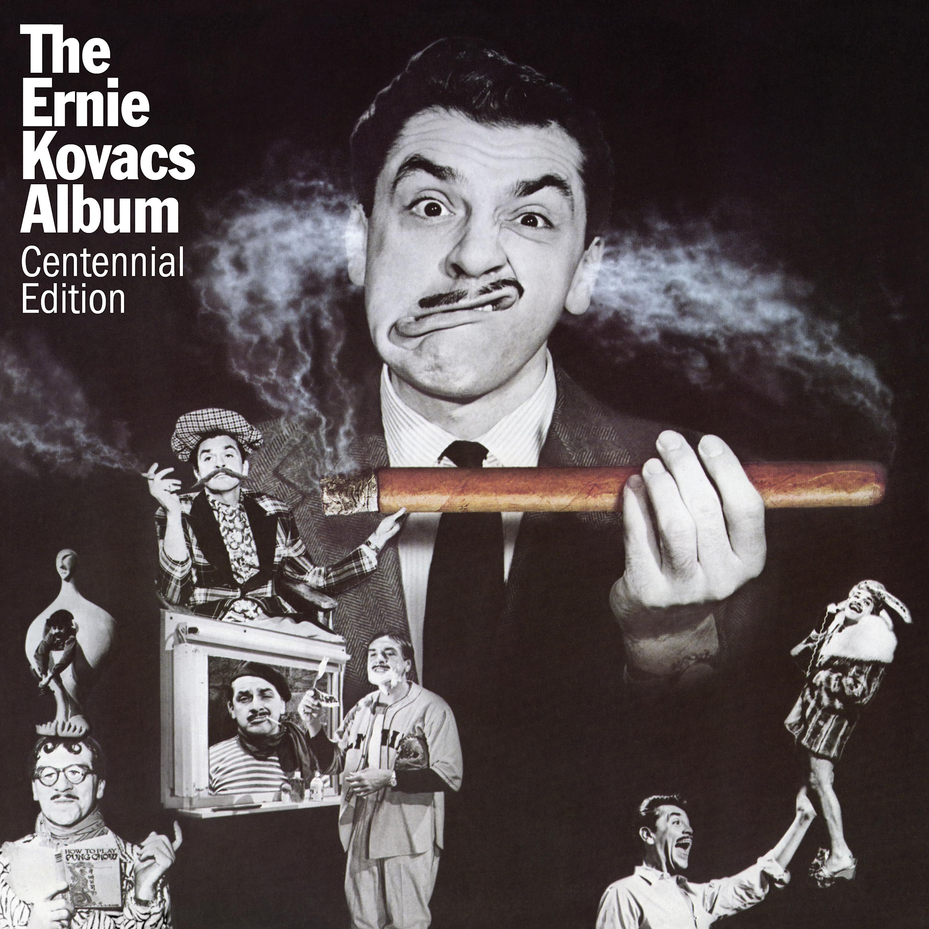 Постер альбома The Ernie Kovacs Album: Centennial Edition