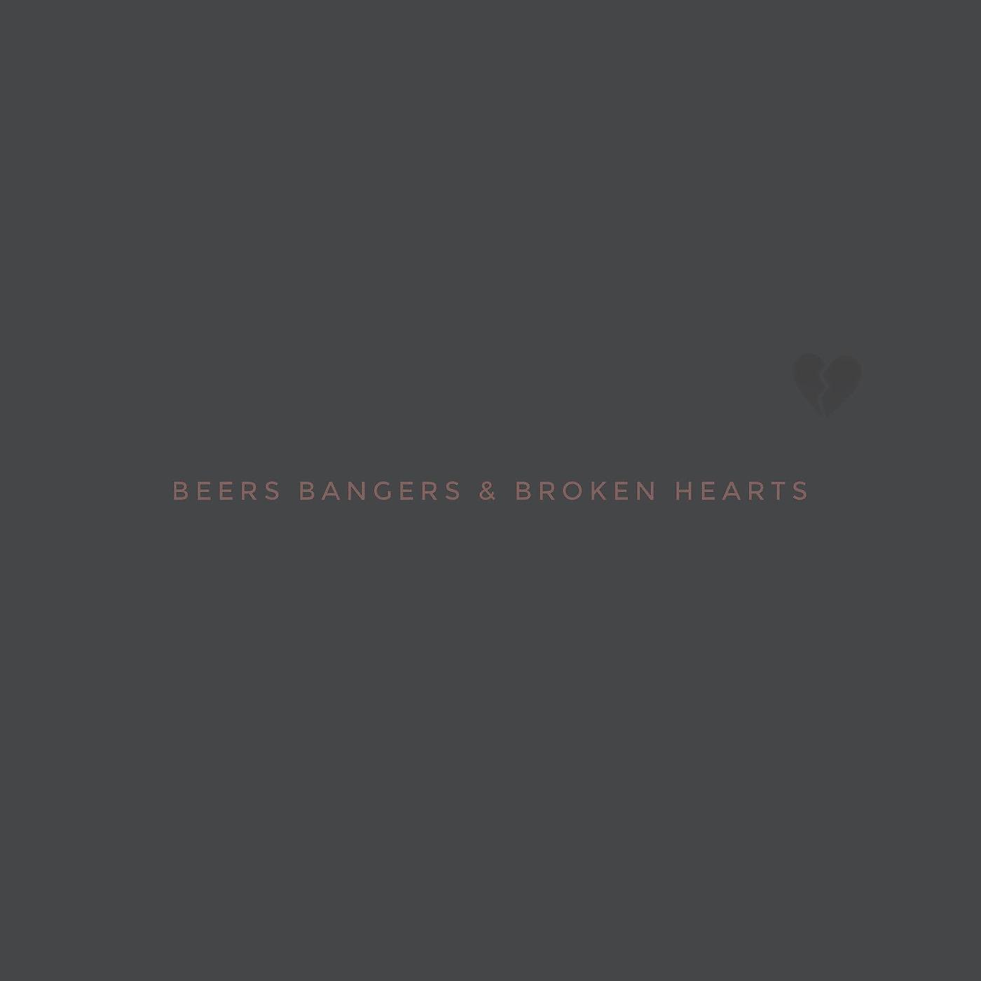 Постер альбома Beers Bangers & Broken Hearts