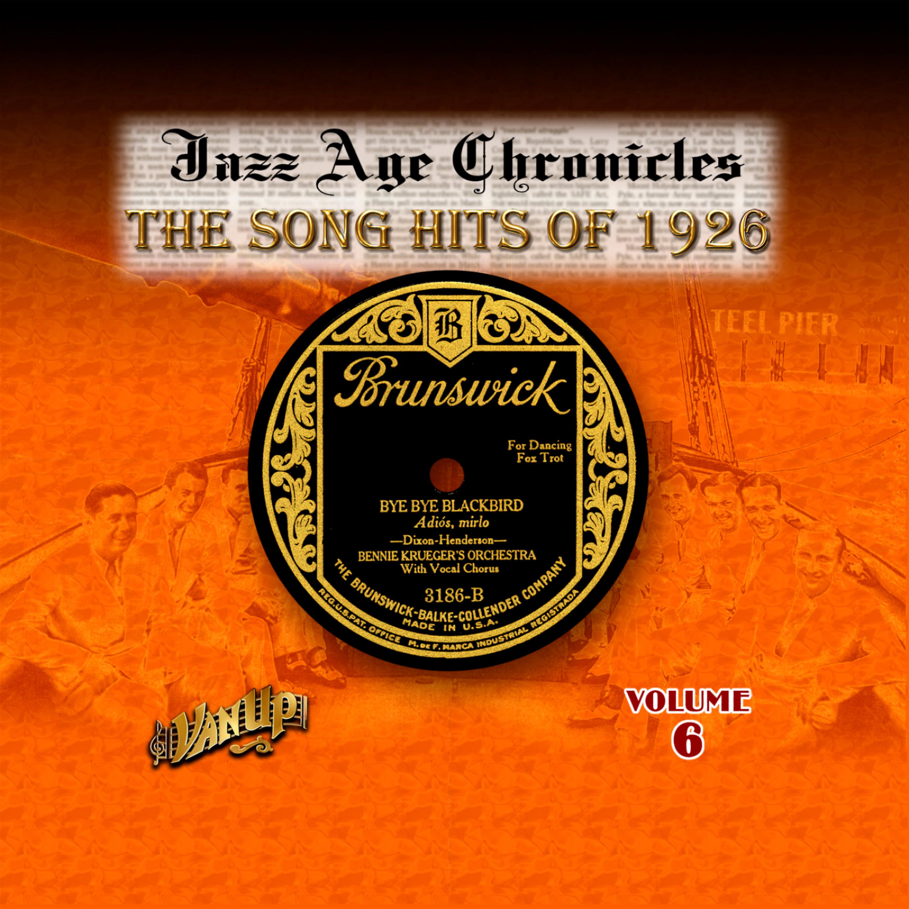Постер альбома Jazz Age Chronicles Vol. 6: The Song Hits of 1926