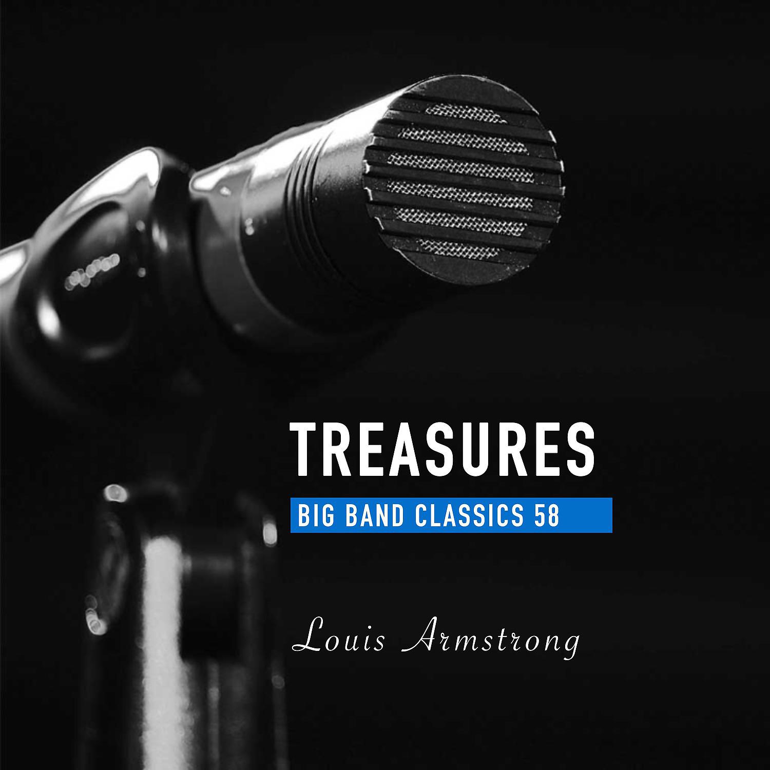 Постер альбома Treasures Big Band Classics, Vol. 58: Louis Armstrong