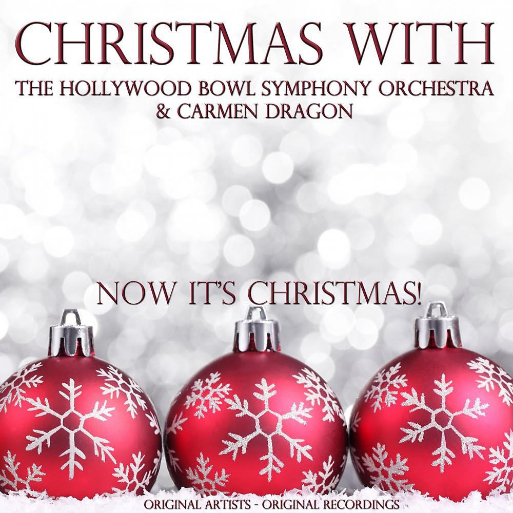 Постер альбома Christmas With: The Hollywood Bowl Symphony Orchestra & Carmen Dragon