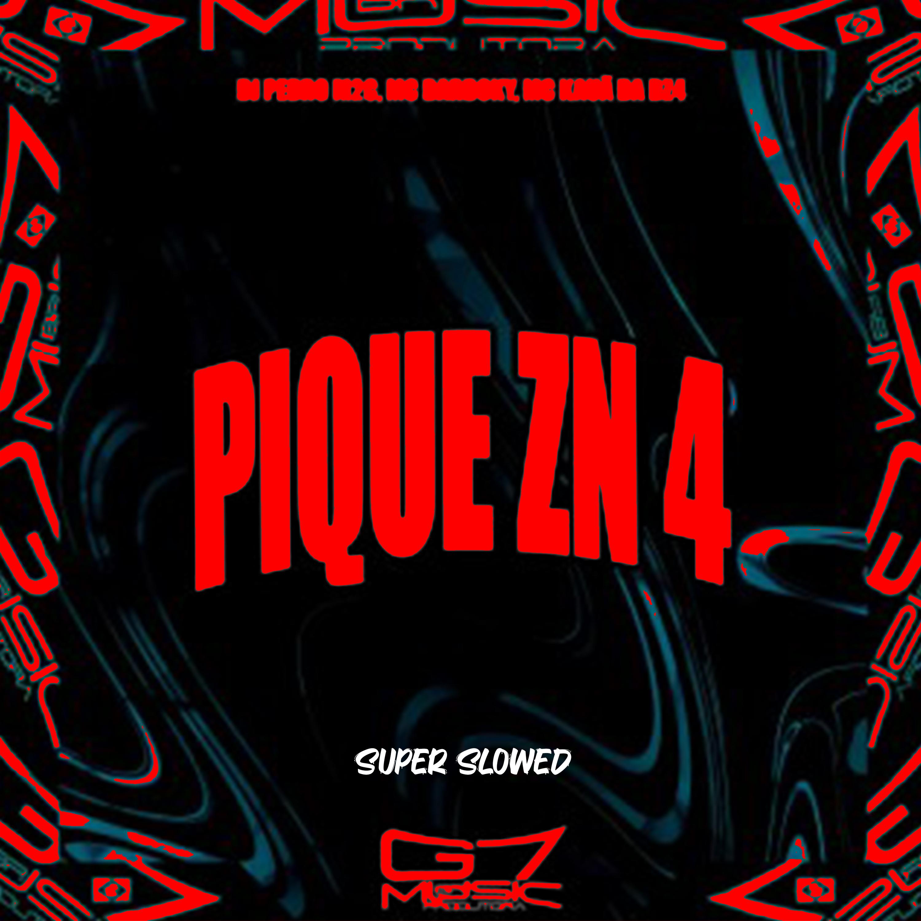 Постер альбома Pique Zn 4 (Super Slowed)