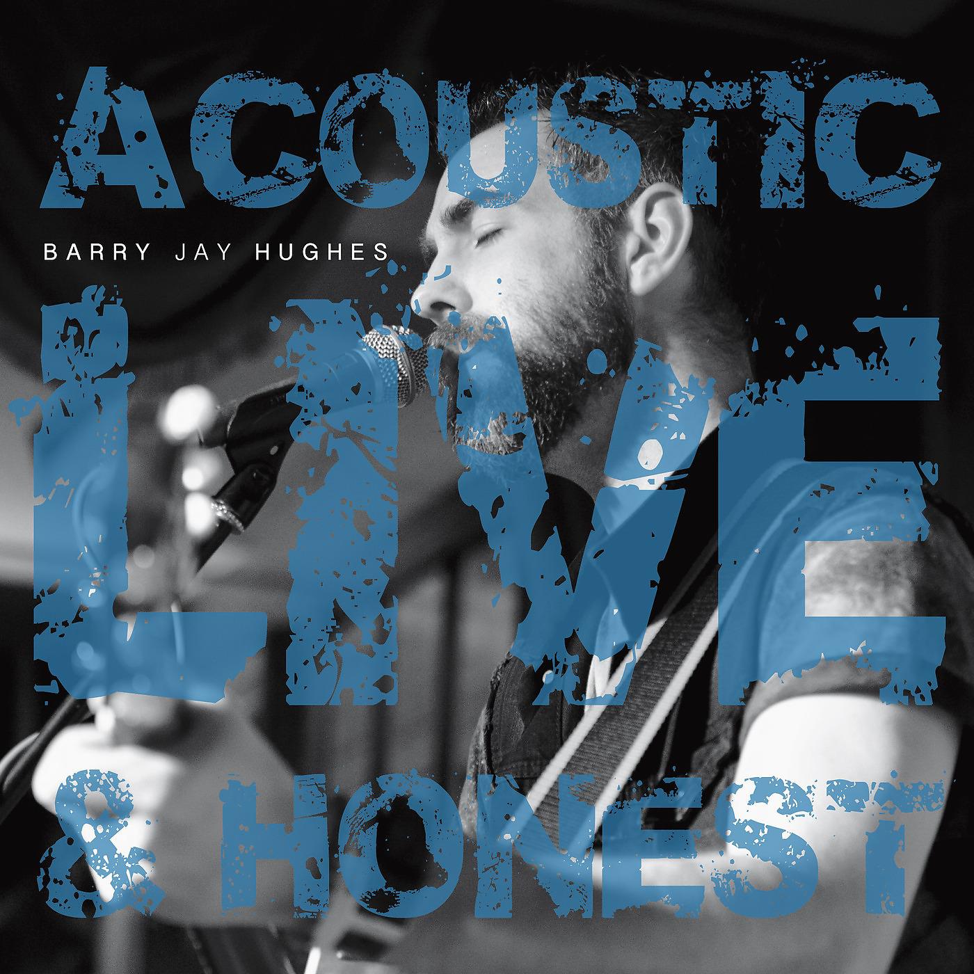 Постер альбома Acoustic Live & Honest