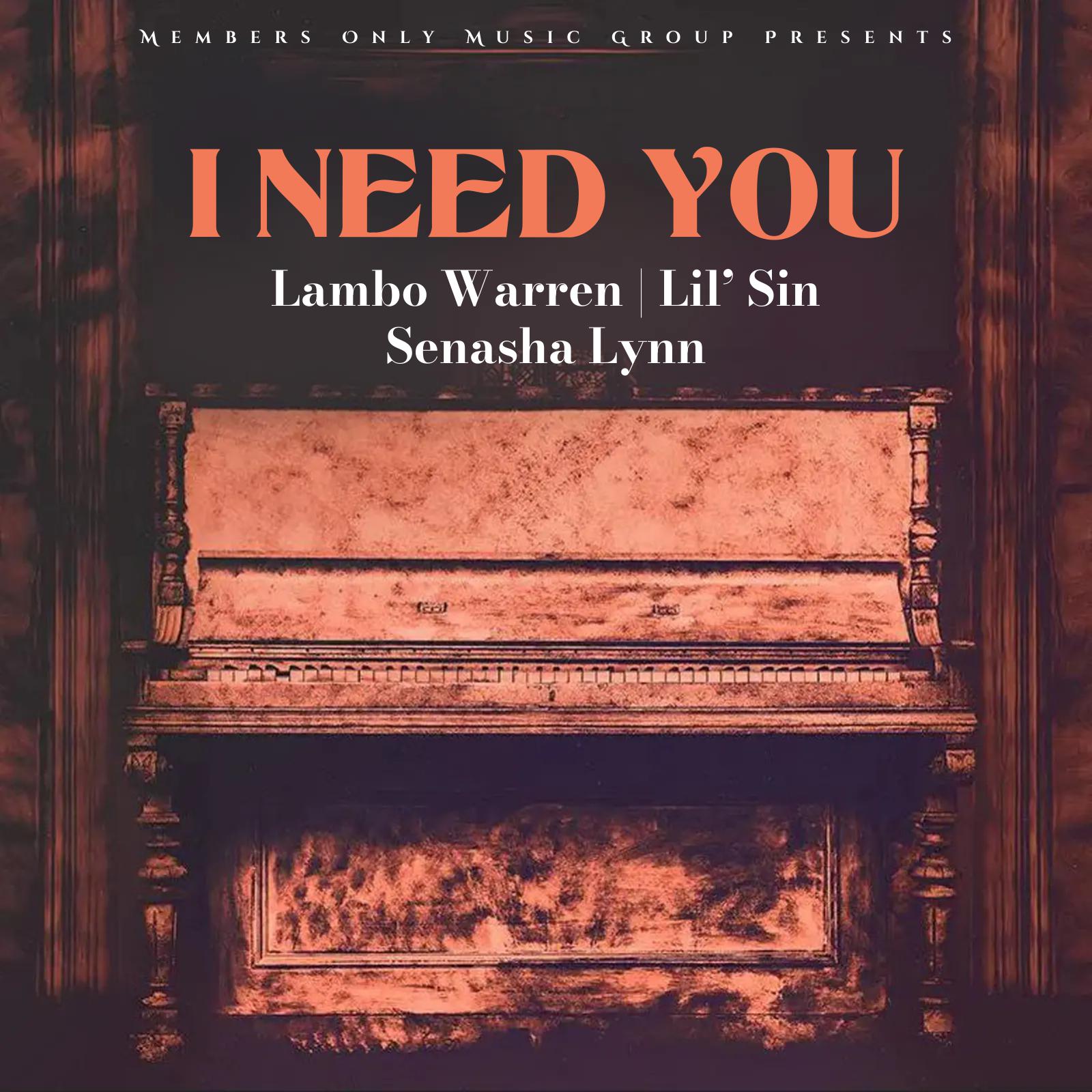 Постер альбома I Need You (feat. Lil' Sin & Senasha Lynn)