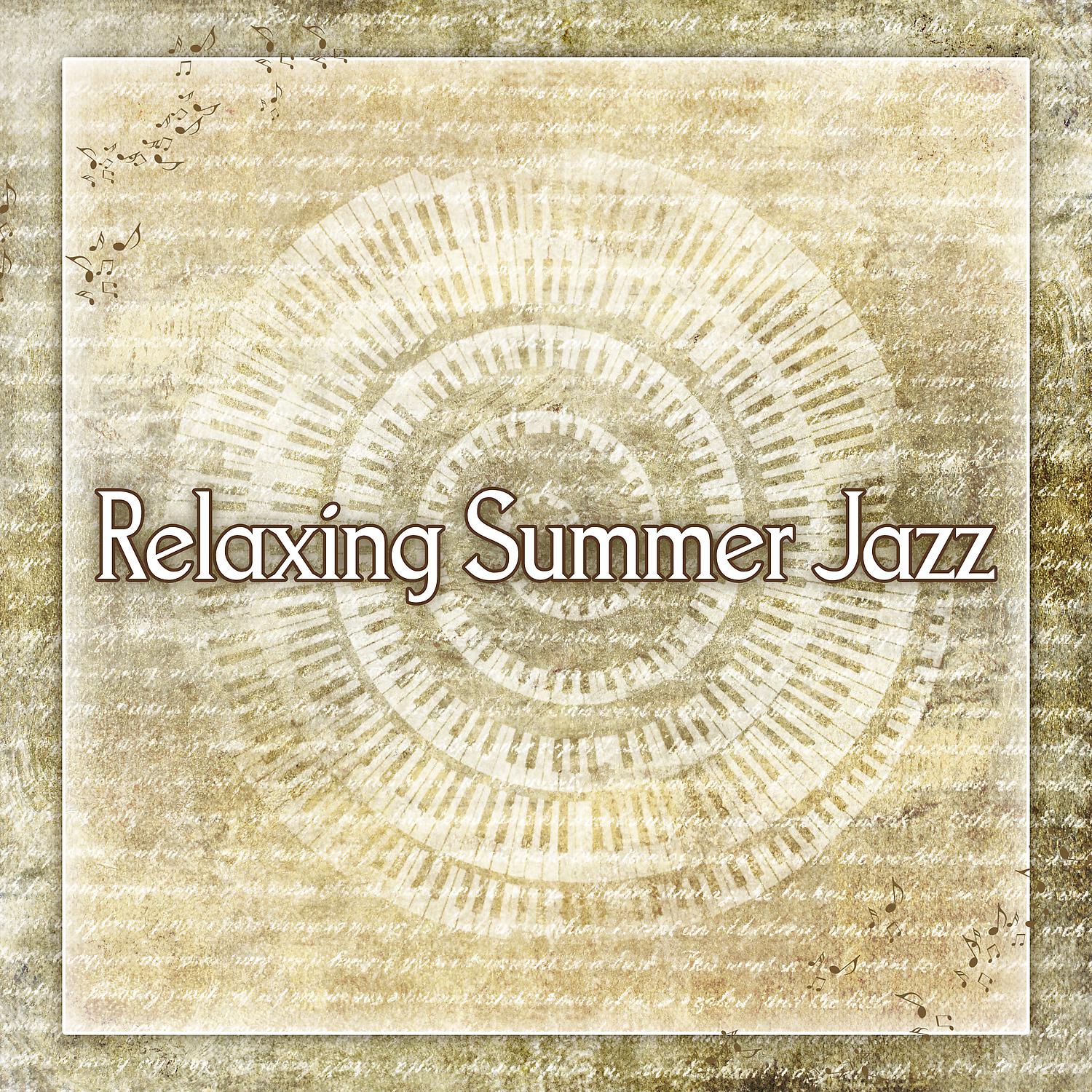 Постер альбома Relaxing Summer Jazz - Coffee Piano Time, Soothing Jazz, Soothing Calm Piano