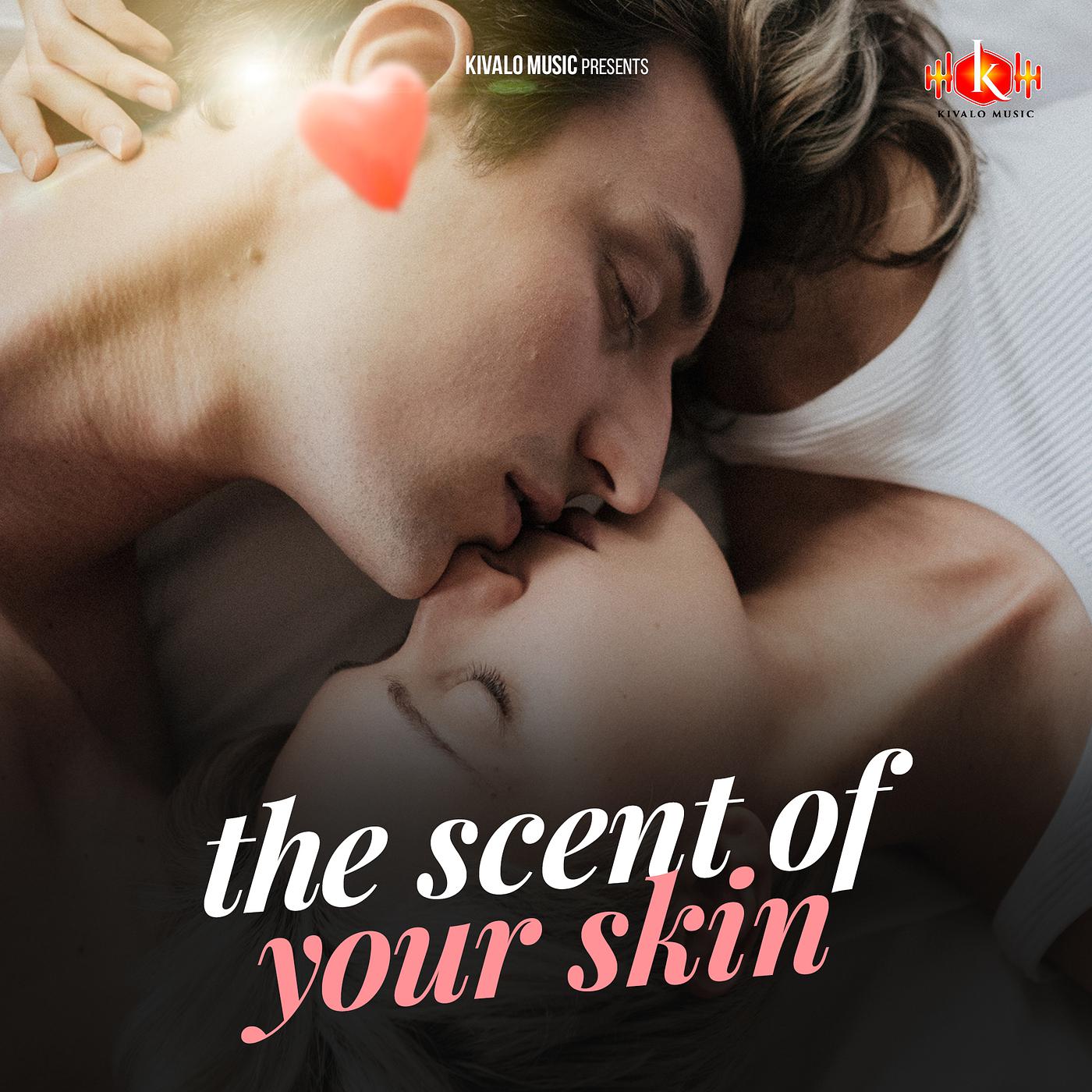 Постер альбома The Scent of Your Skin