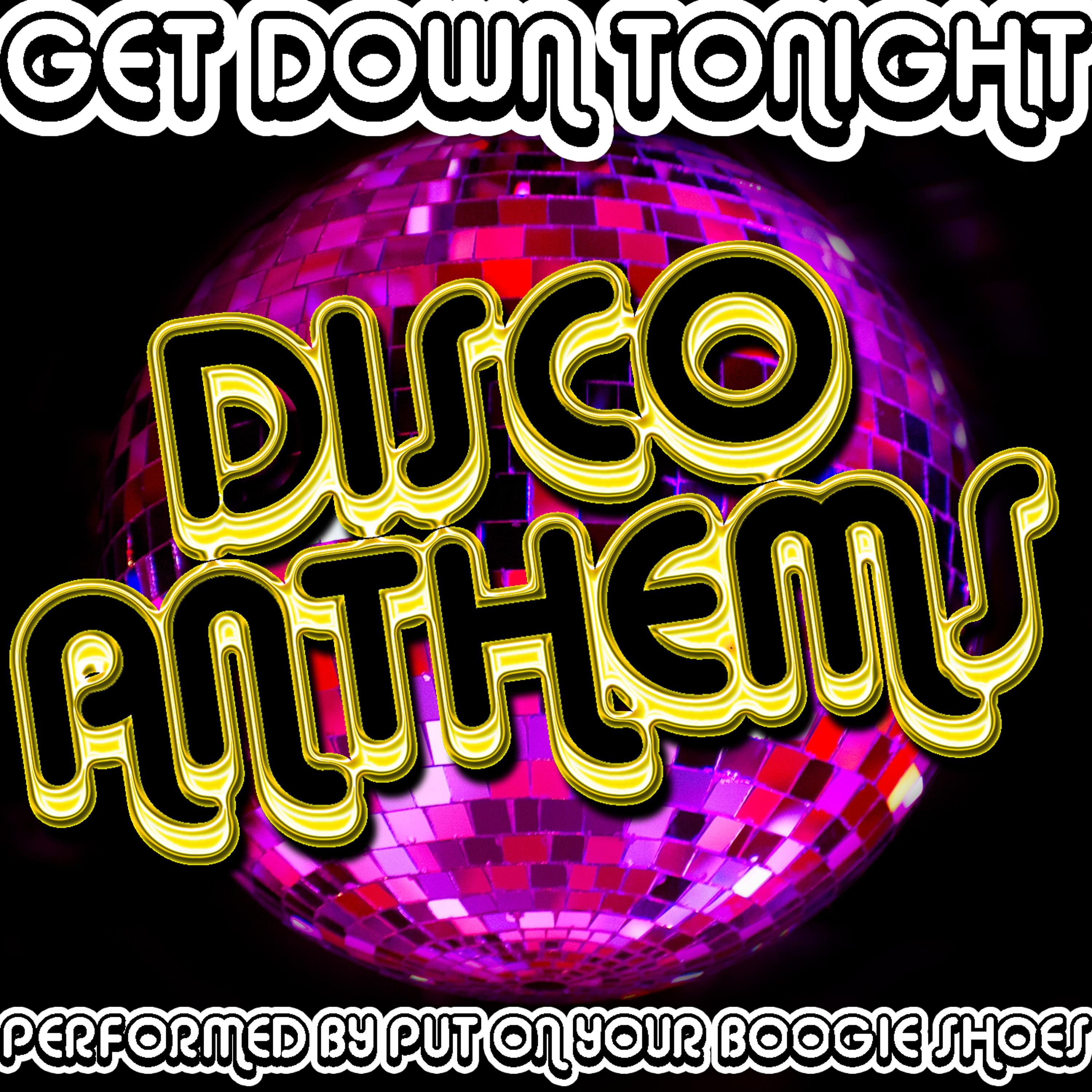 Постер альбома Get Down Tonight: Disco Anthems