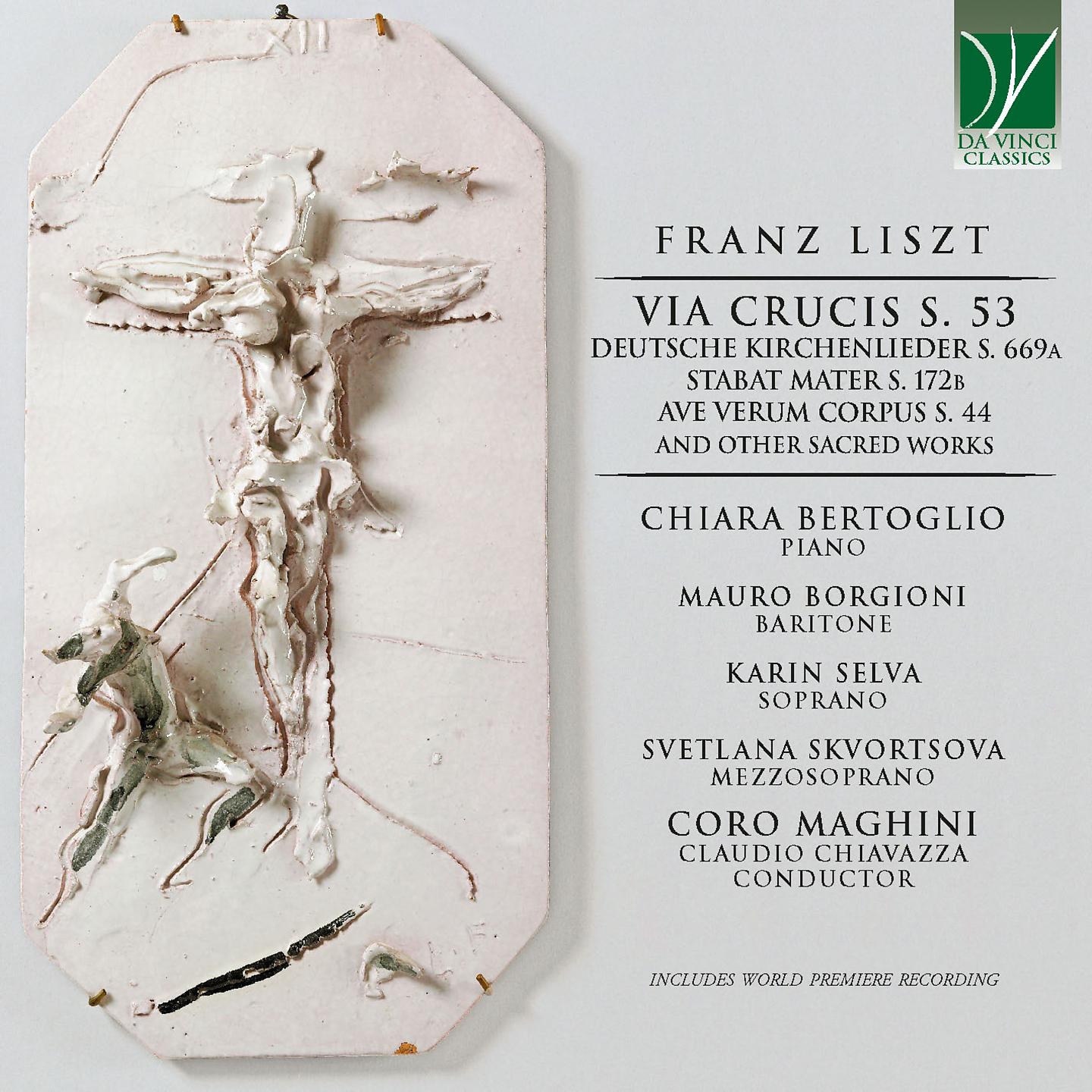 Постер альбома Franz Liszt: Via Crucis S. 53, Deutsche Kirchenlieder S. 669a, Stabat Mater S. 172B, Ave Verum Corpus S. 44 And Other Sacred Works