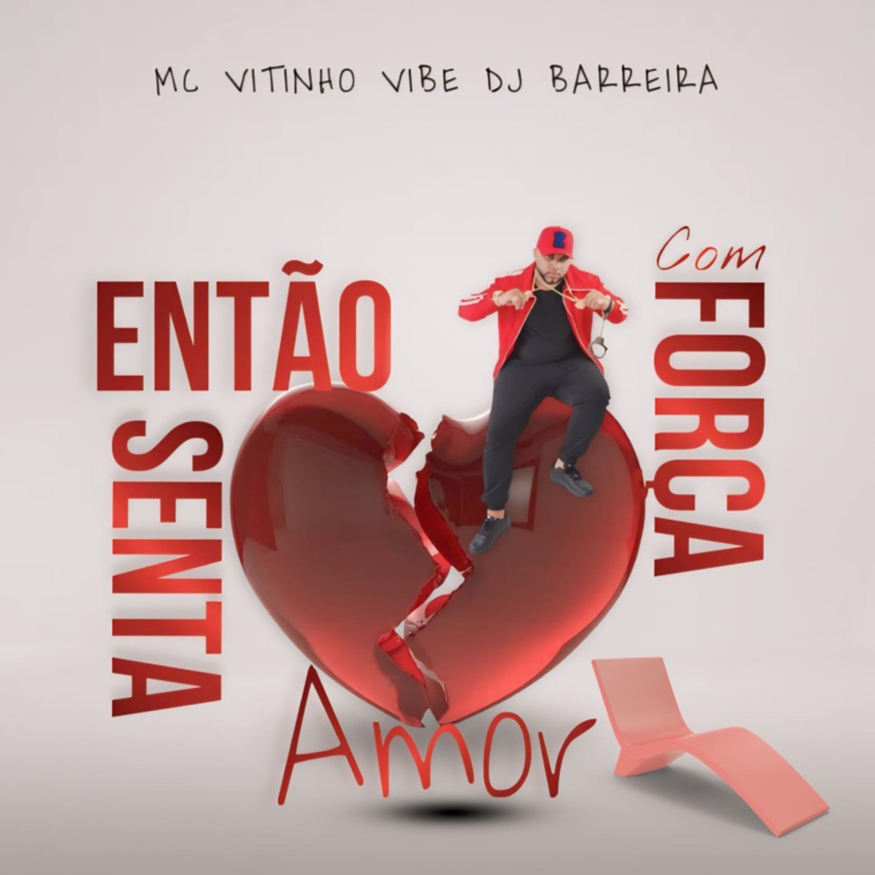 Постер альбома Entao Senta Com Força Amor