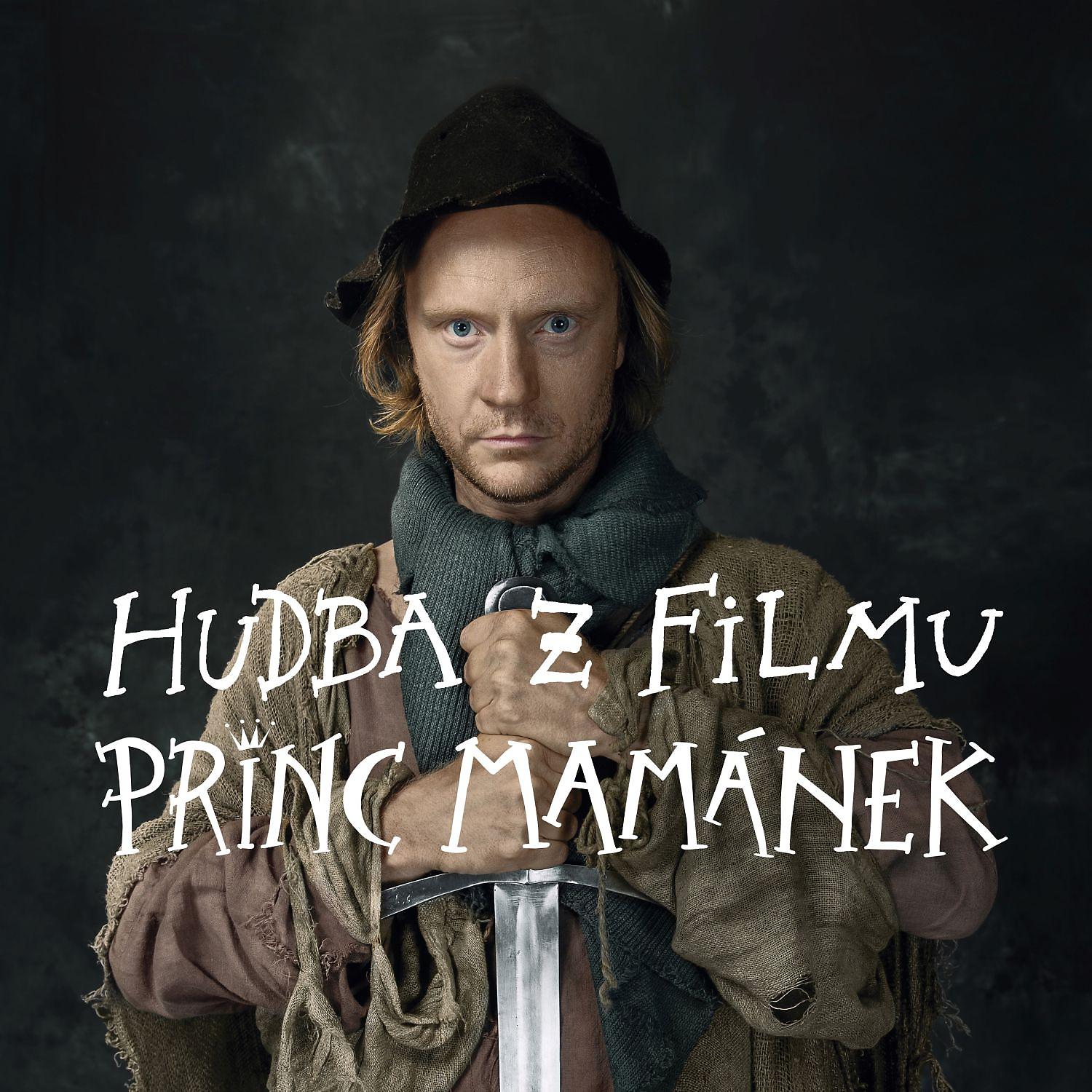 Постер альбома Hudba z filmu "Princ Mamánek"