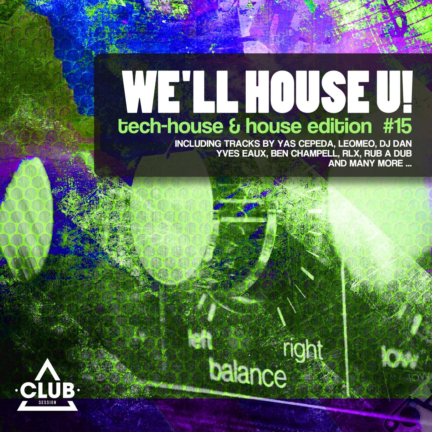 Постер альбома We'll House U! - Tech House & House Edition, Vol. 15