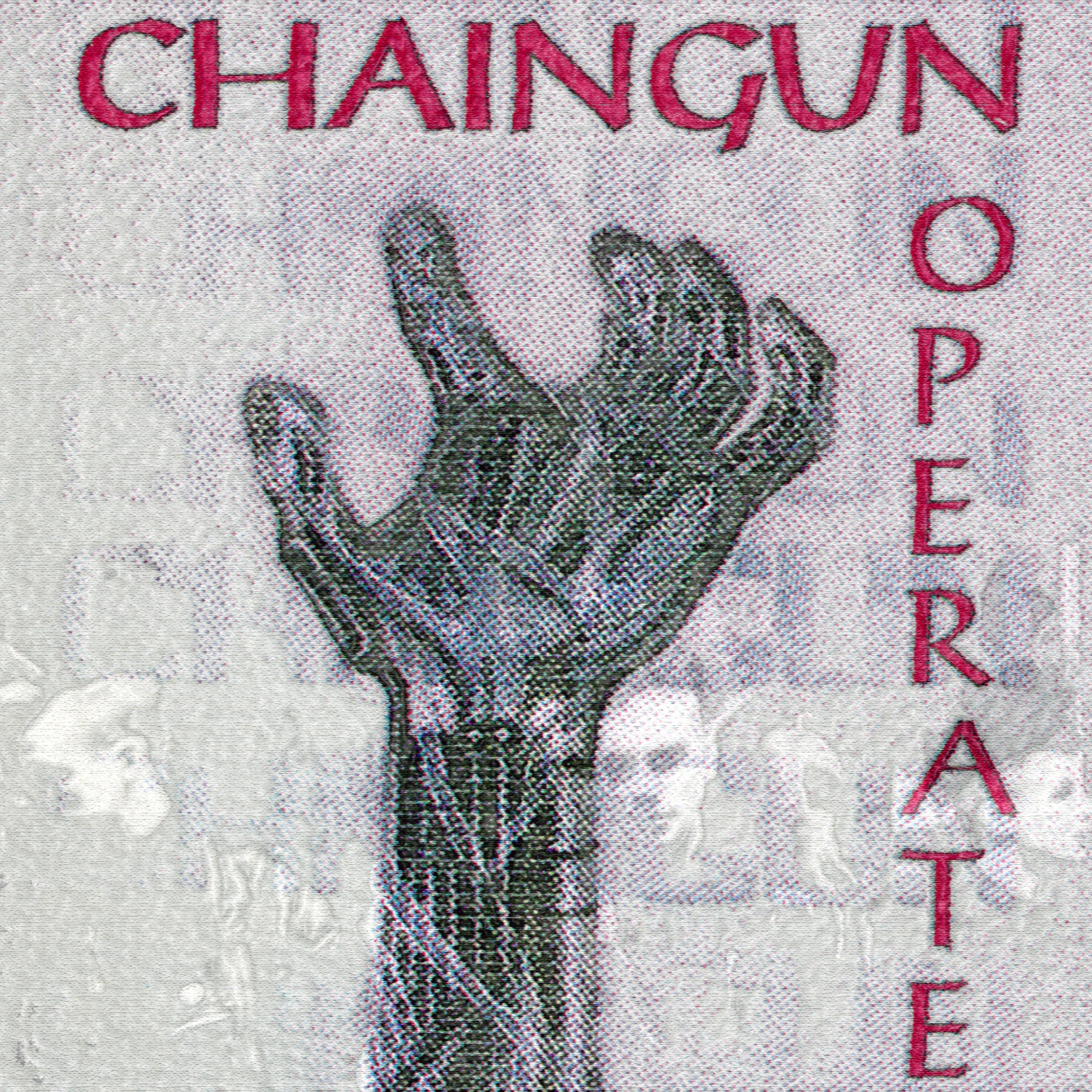 Постер альбома Chaingun Operate