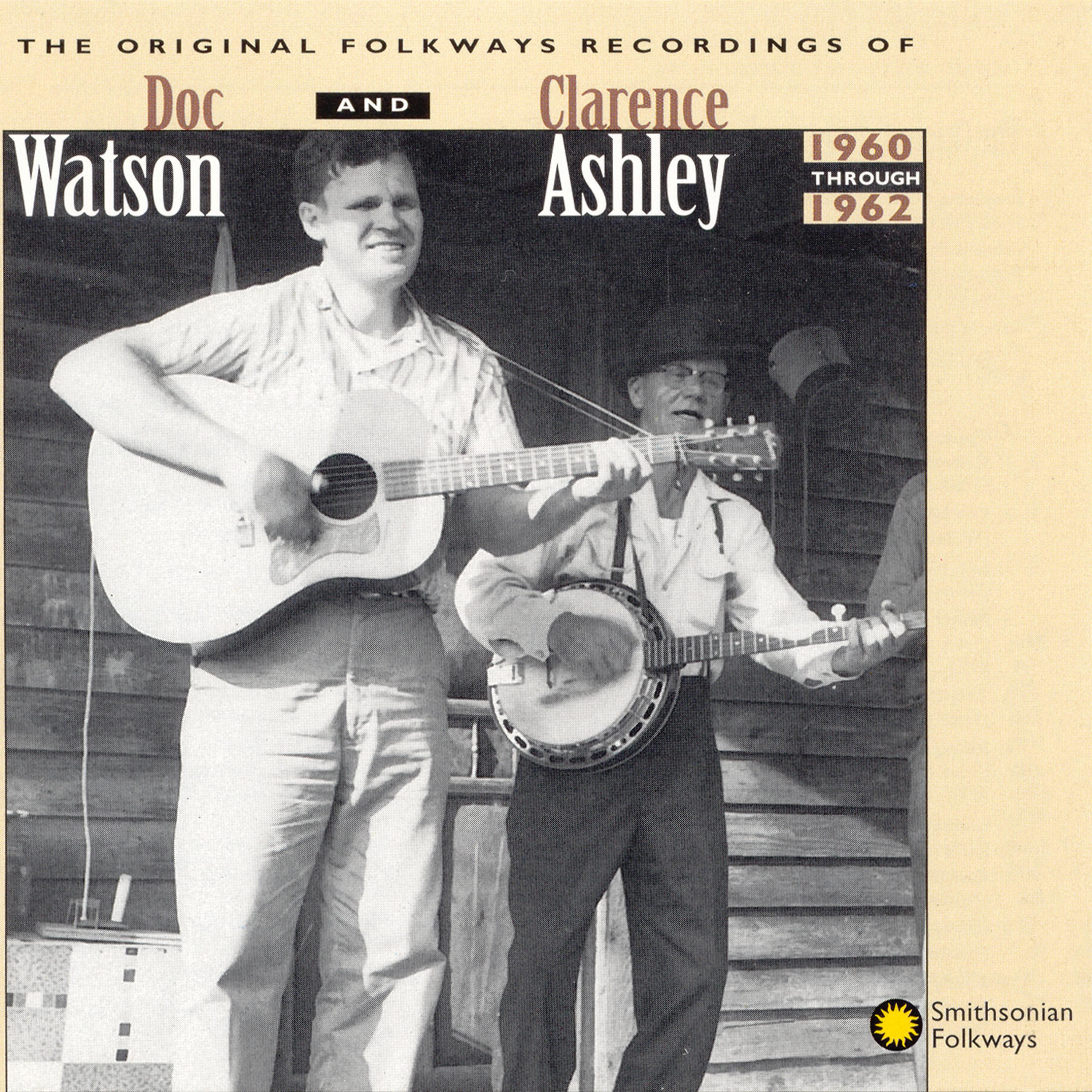 Постер альбома Original Folkways Recordings of Doc Watson and Clarence Ashley, 1960-1962