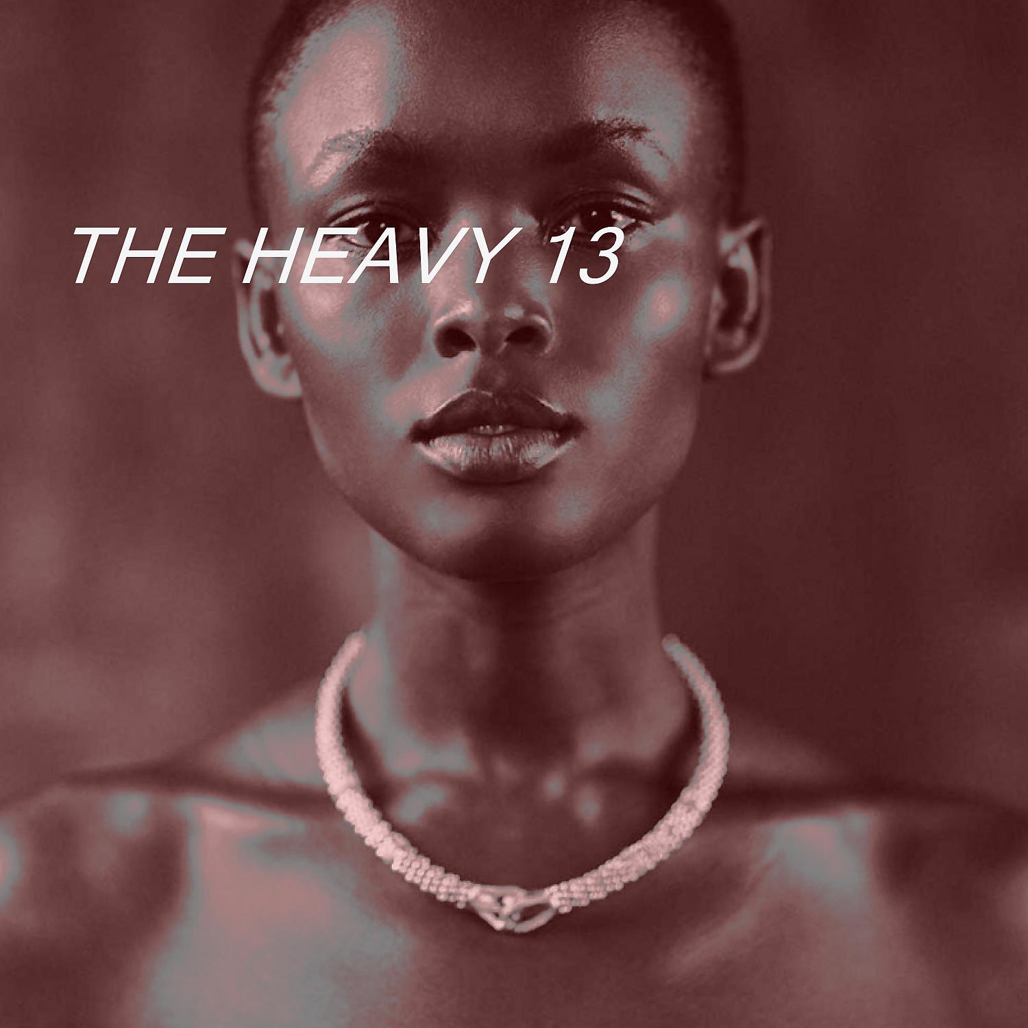 Постер альбома THE HEAVY 13