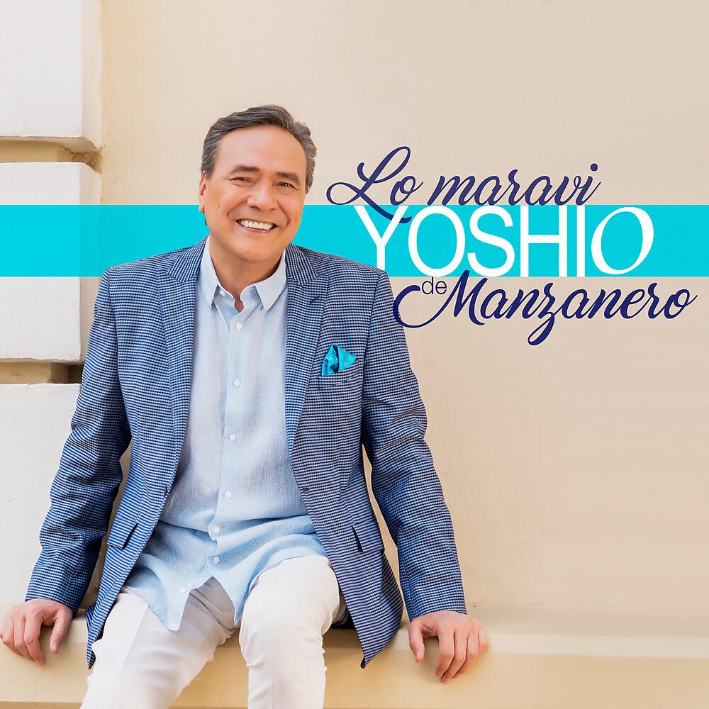 Постер альбома Lo Maravi Yoshio de Manzanero