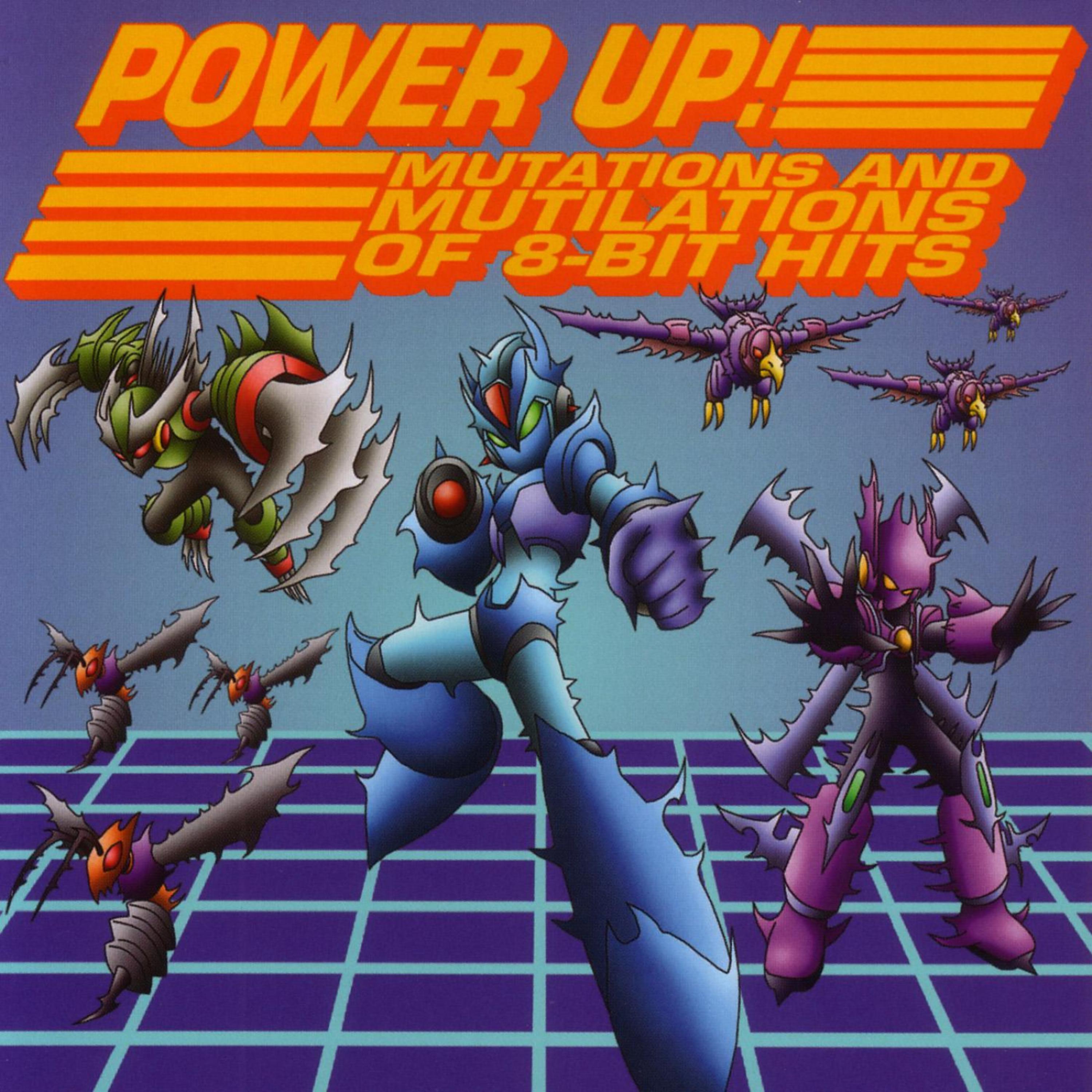 Постер альбома Power Up! Mutations and Mutilations of 8 Bit Hits - The Video Game Tribute