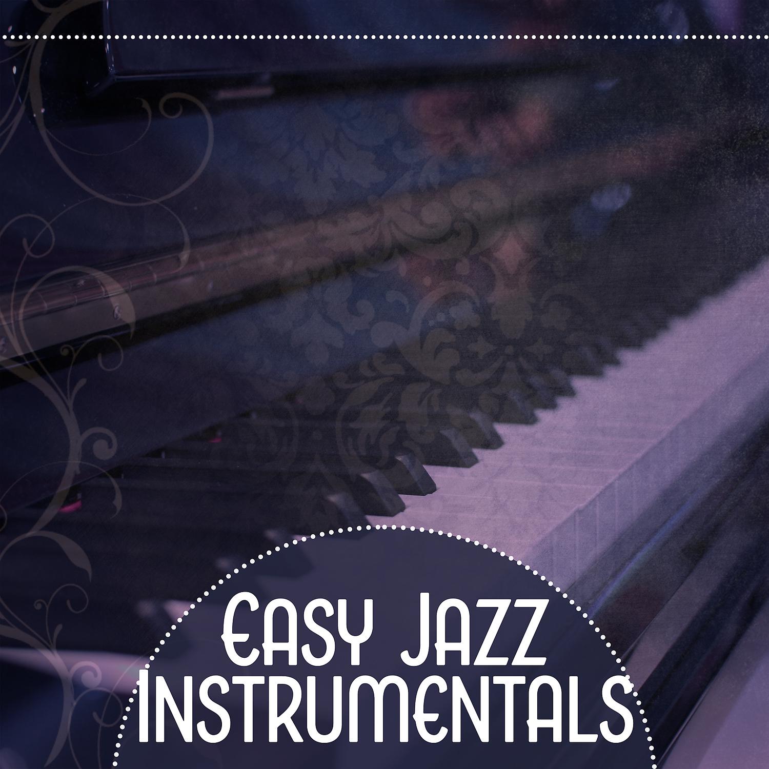 Постер альбома Easy Jazz Instrumentals – Vintage Jazz, Midnight & Soothing Jazz, Classic Jazz