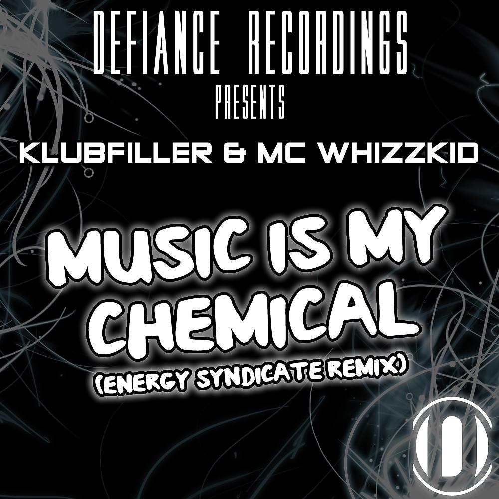Постер альбома Music Is My Chemical (Energy Syndicate Remix)