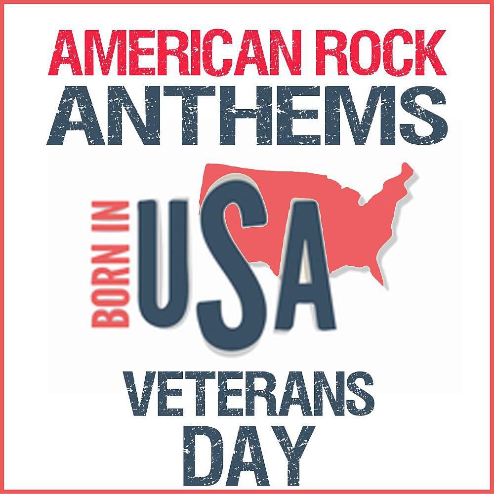 Постер альбома American Rock Anthems: Born in USA Veterans Day