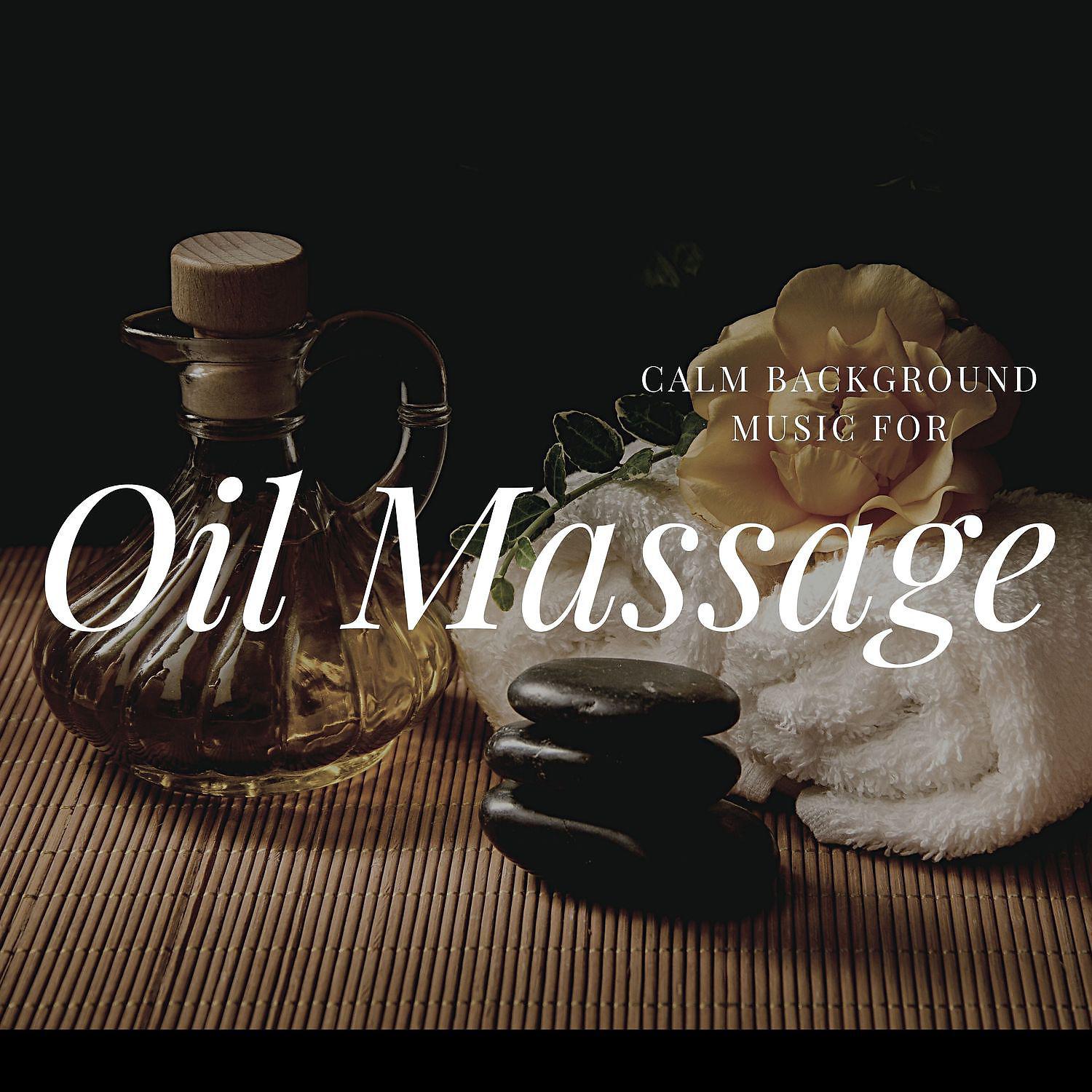 Постер альбома Calm Background Music for Oil Massage