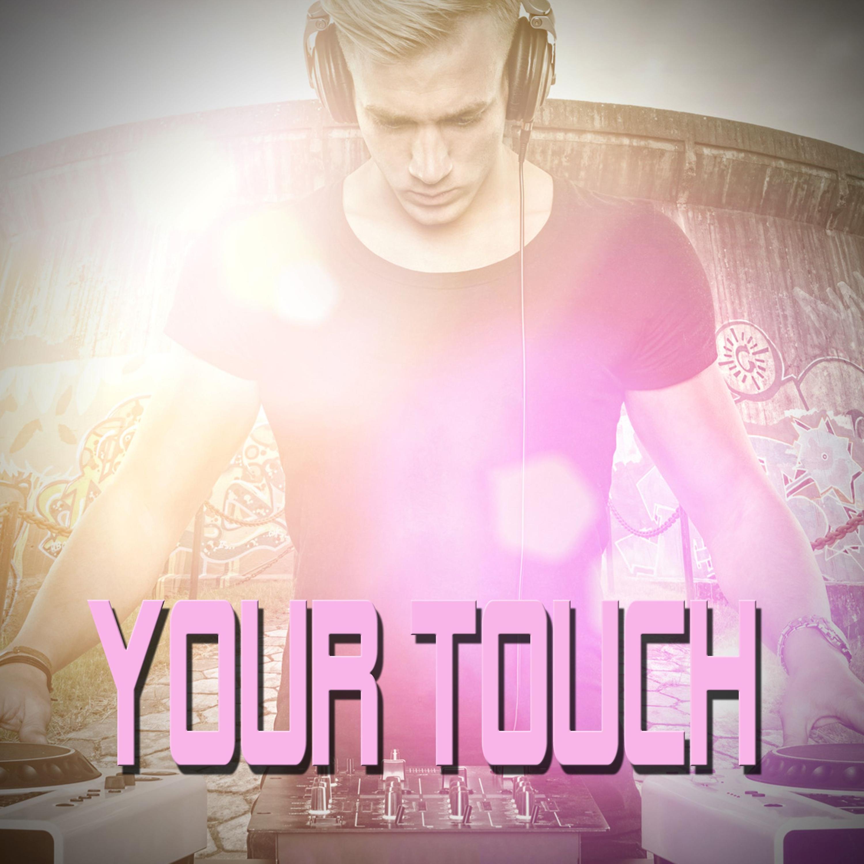 Постер альбома Your Touch