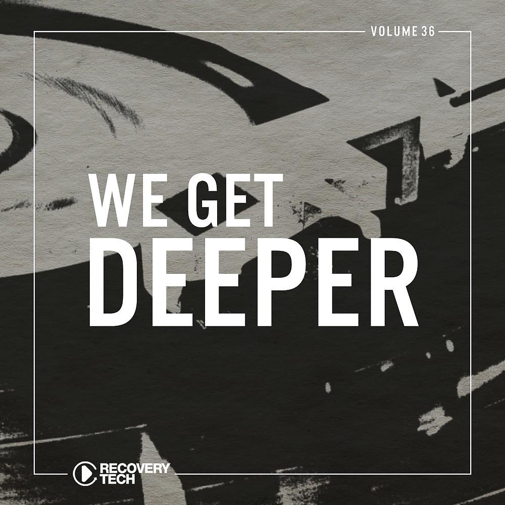 Постер альбома We Get Deeper, Vol. 36