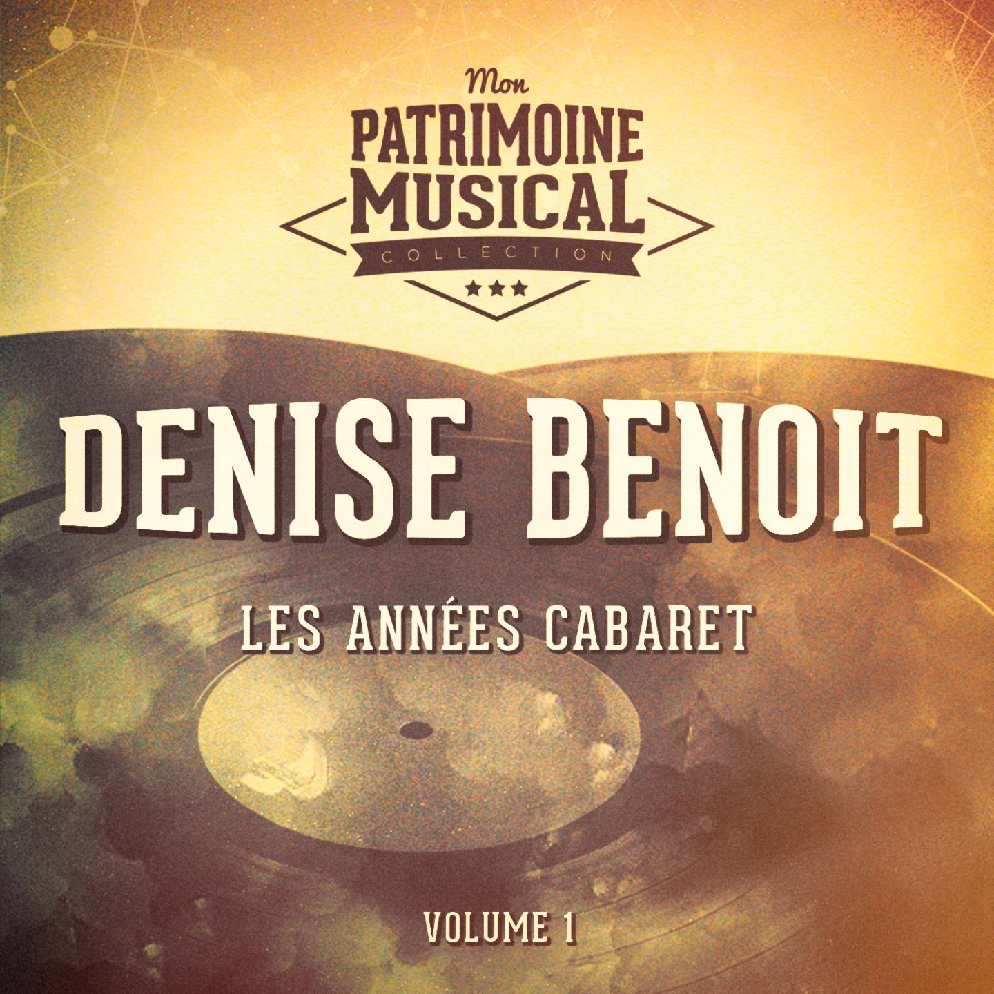 Постер альбома Les années cabaret : Denise Benoit, Vol. 1
