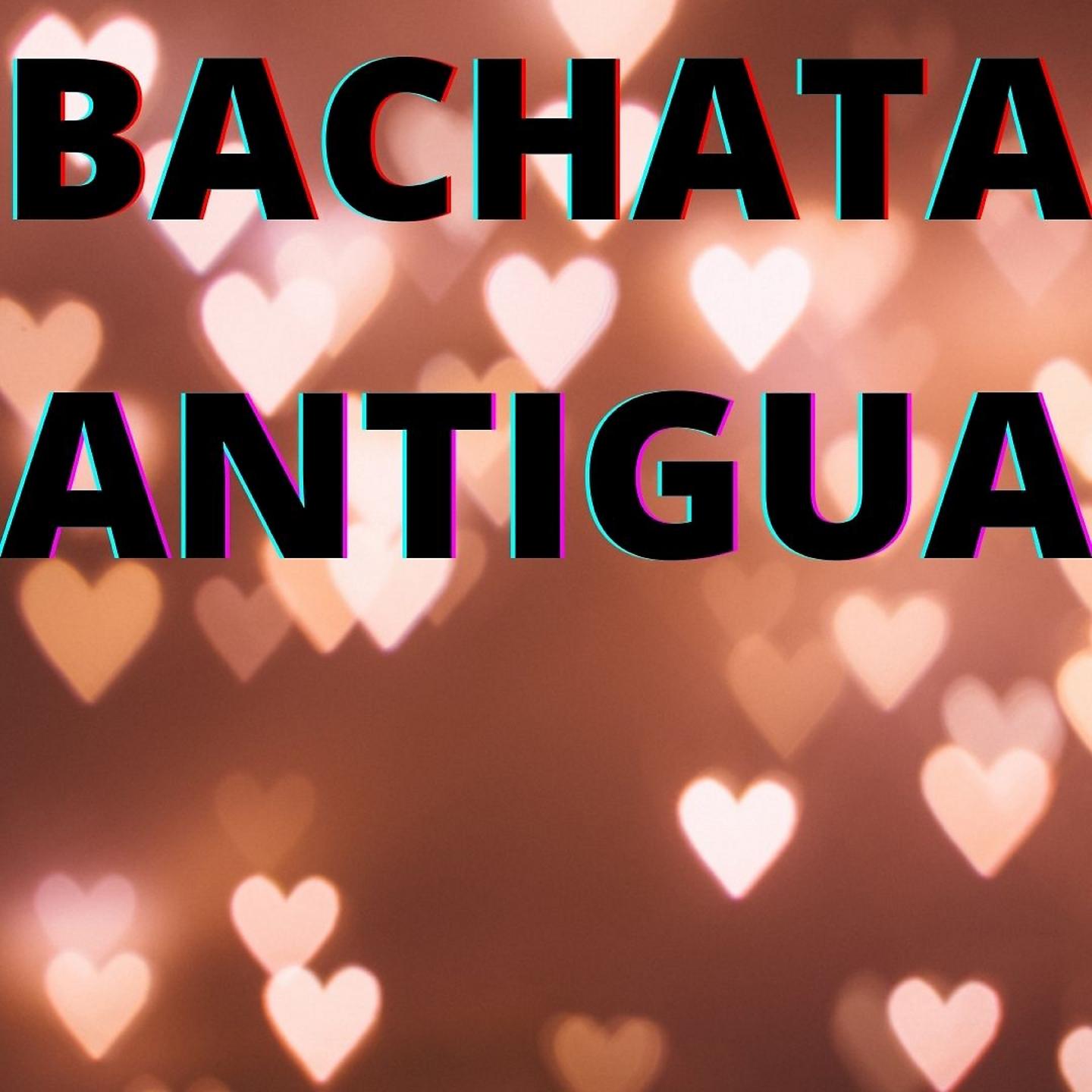 Постер альбома Bachata Antigua